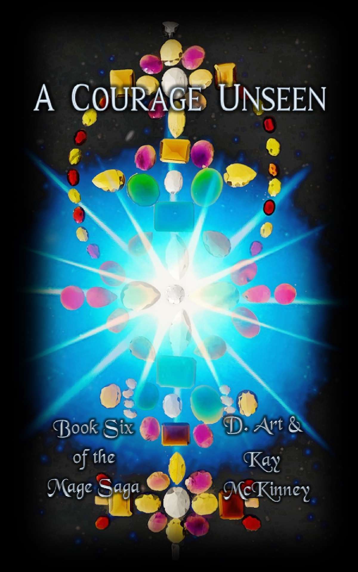 A Courage Unseen: Book Six of the Mage Saga - Mage Saga 6