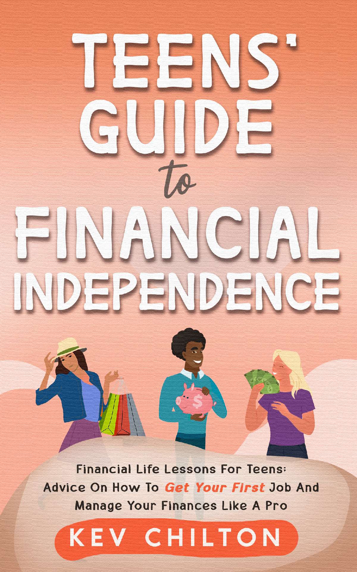 Teens' Guide to Financial Independence - Teens Guide Series 4