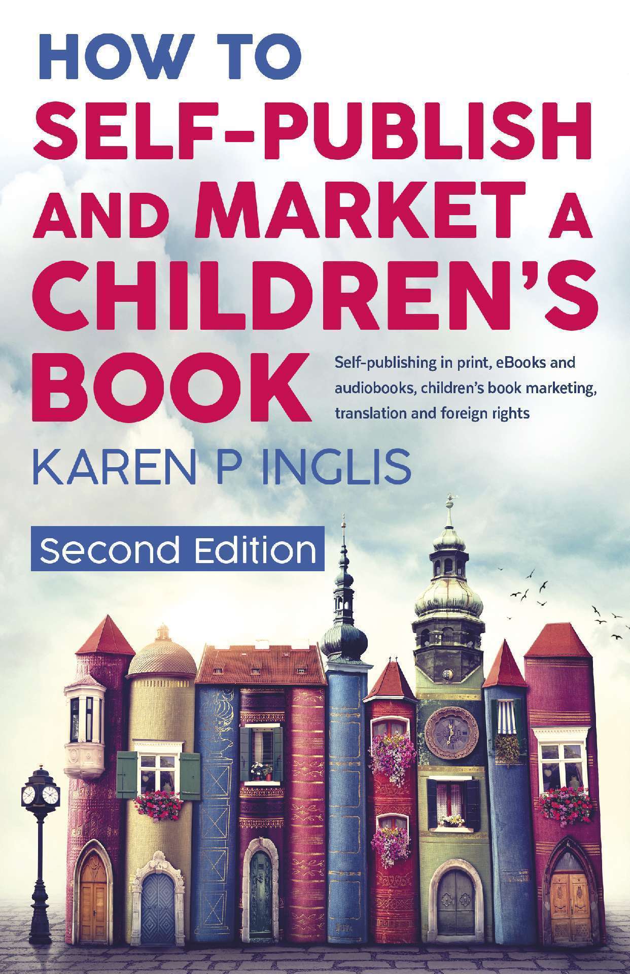 How to Self-publish and Market a Children's Book (Second Edition)
