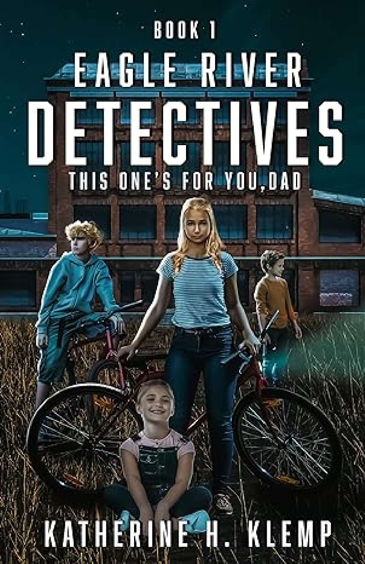 Eagle River Detectives Book 1 This One's For You, Dad - Eagle River Detectives 1