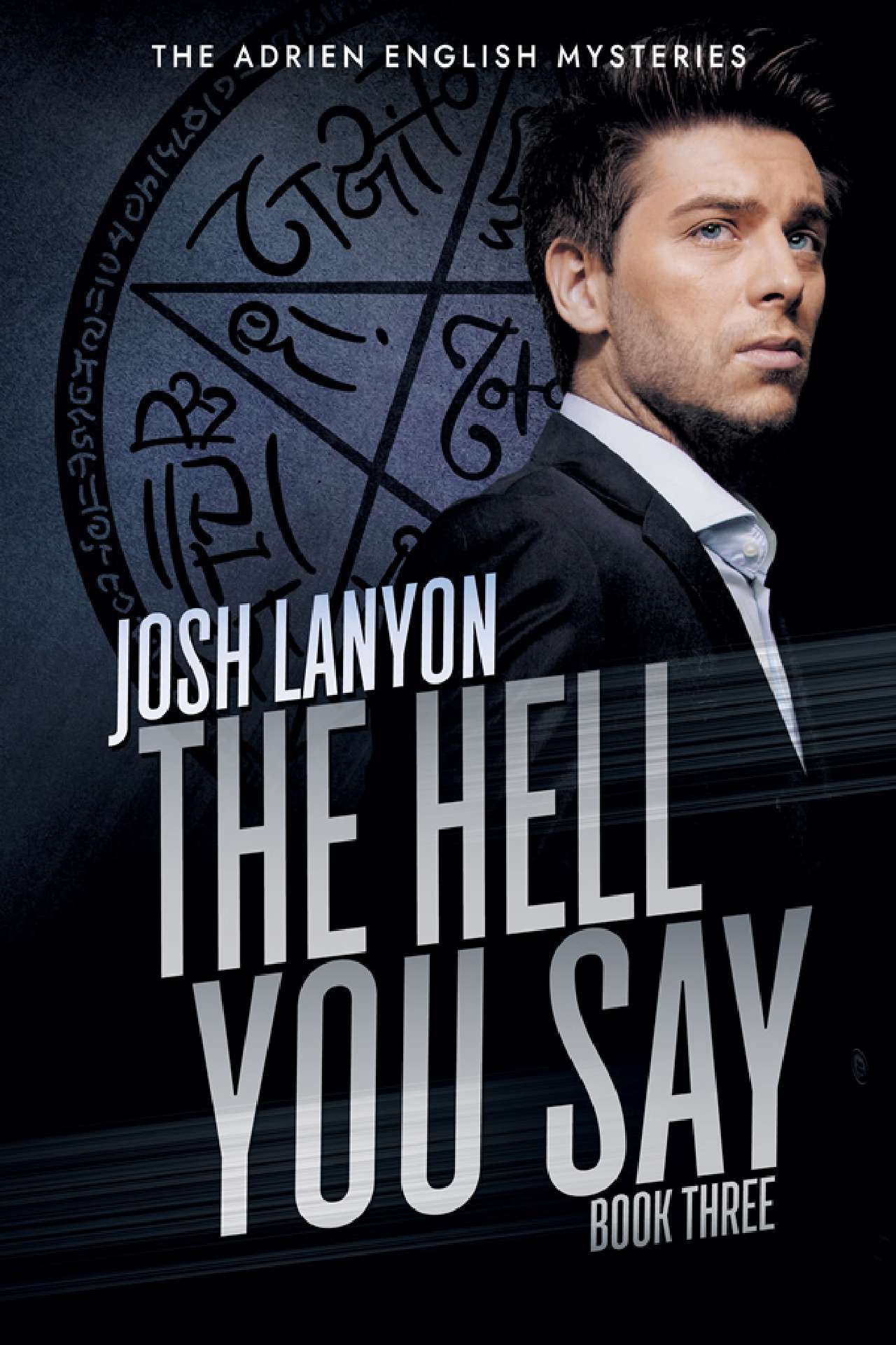 The Hell You Say - The Adrien English Mysteries 3