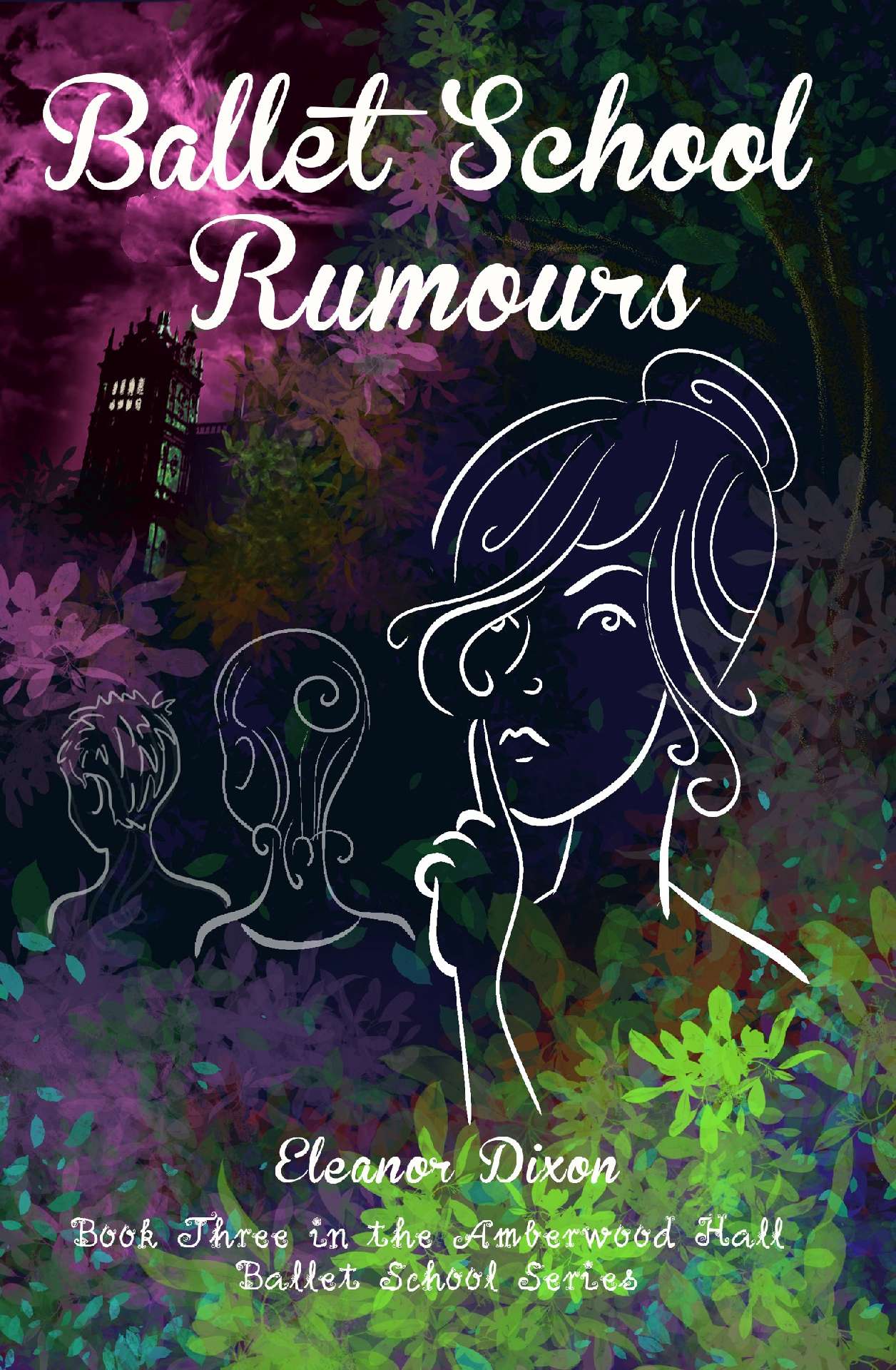 Ballet School Rumours - The Amberwood Hall Ballet School Series 3