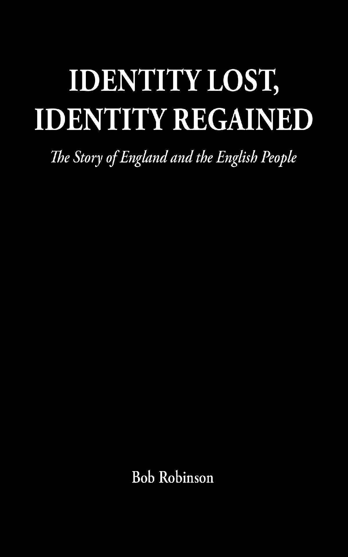 Identity Lost, Identity Regained (The Story of England and the English People)