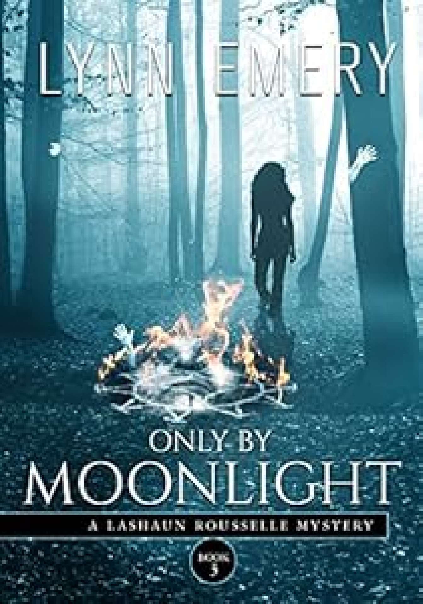 Only by Moonlight - LaShaun Rousselle Mystery 3