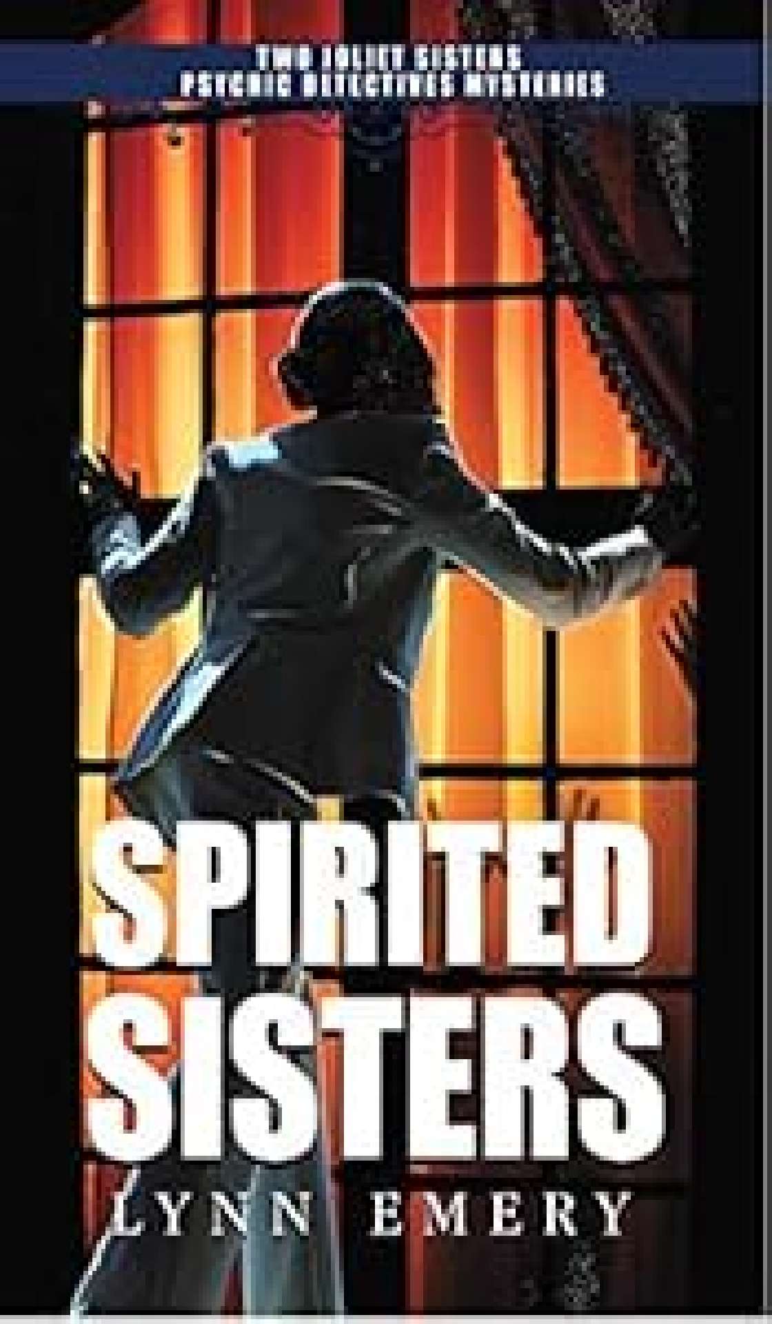 Spirited Sisters - Joliet Sisters Psychic Detectives 1 & 2