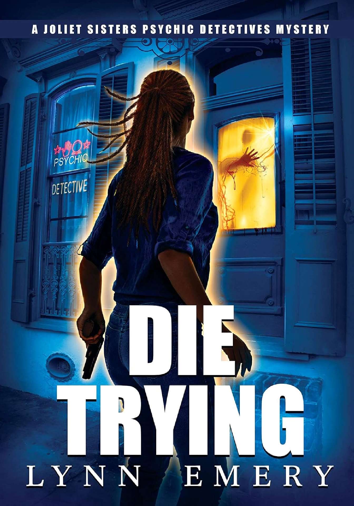 Die Trying - Joliet Sisters Psychic Detectives 5