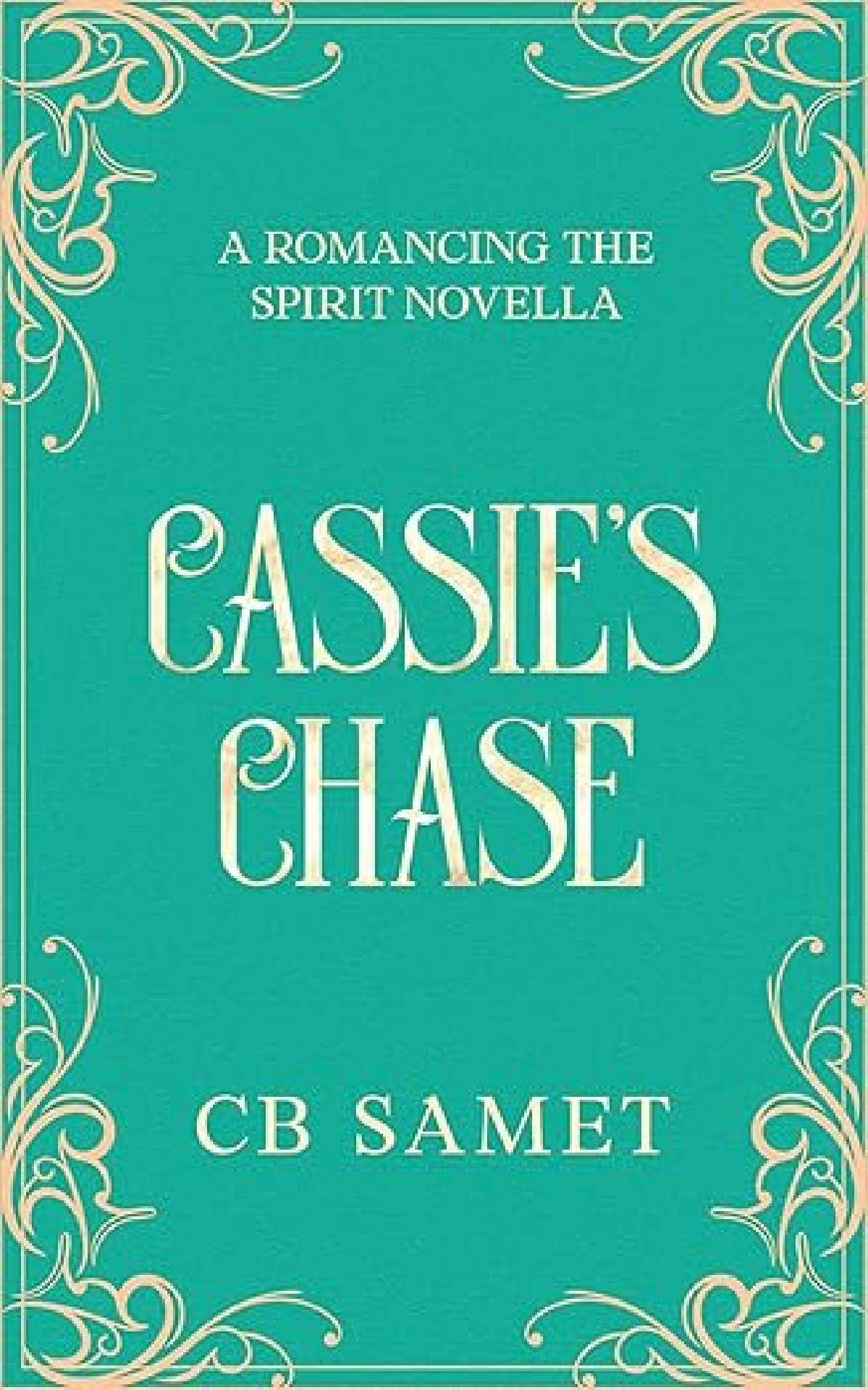 Cassie's Chase - Romancing the Spirit 3