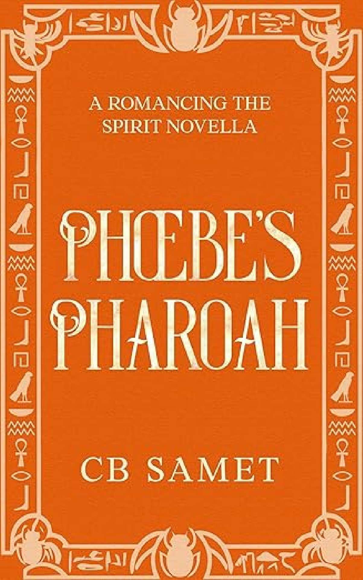 Phoebe's Pharaoh - Romancing the Spirit 4