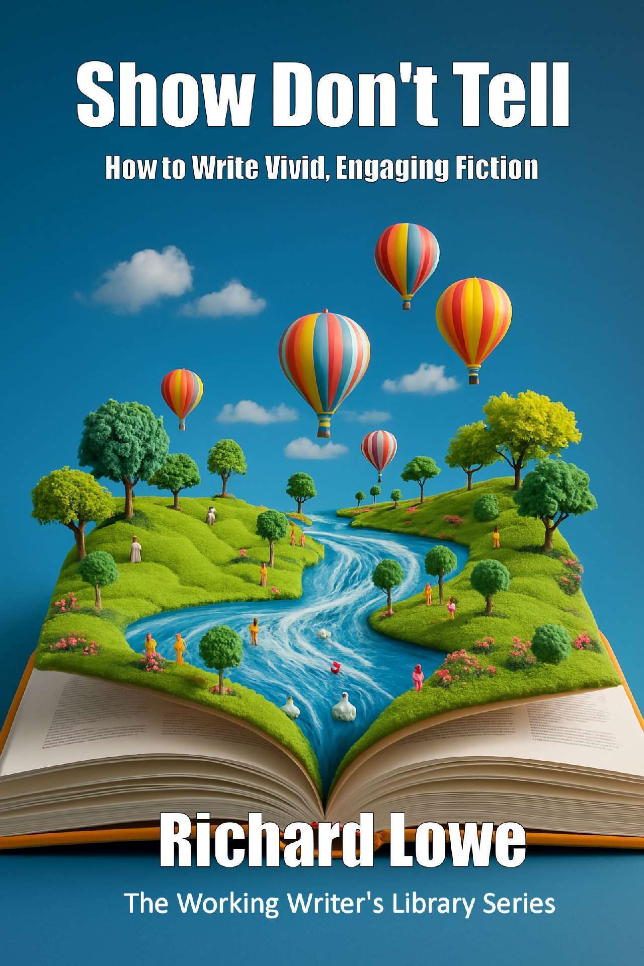 Show Don't Tell: How to Write Vivid, Engaging Fiction