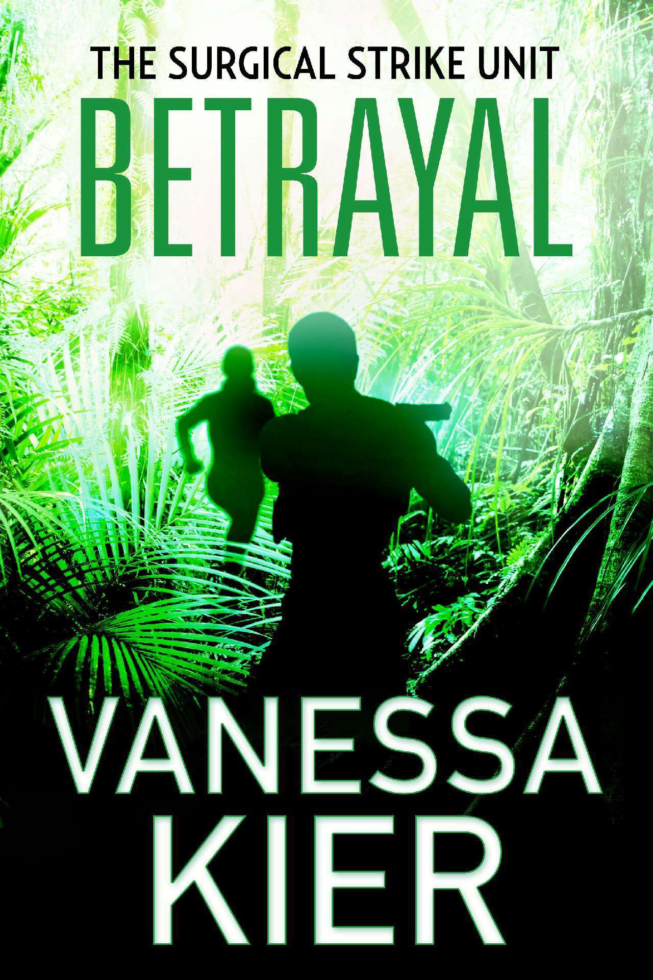 Betrayal - The Surgical Strike Unit #2
