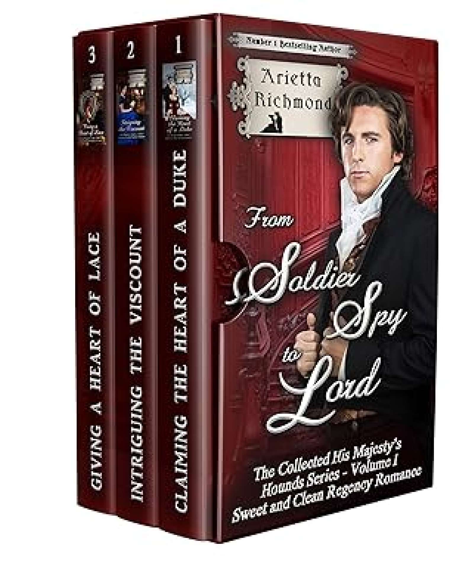 From Soldier Spy to Lord - The Collected His Majesty's Hounds: Books 1 t 1