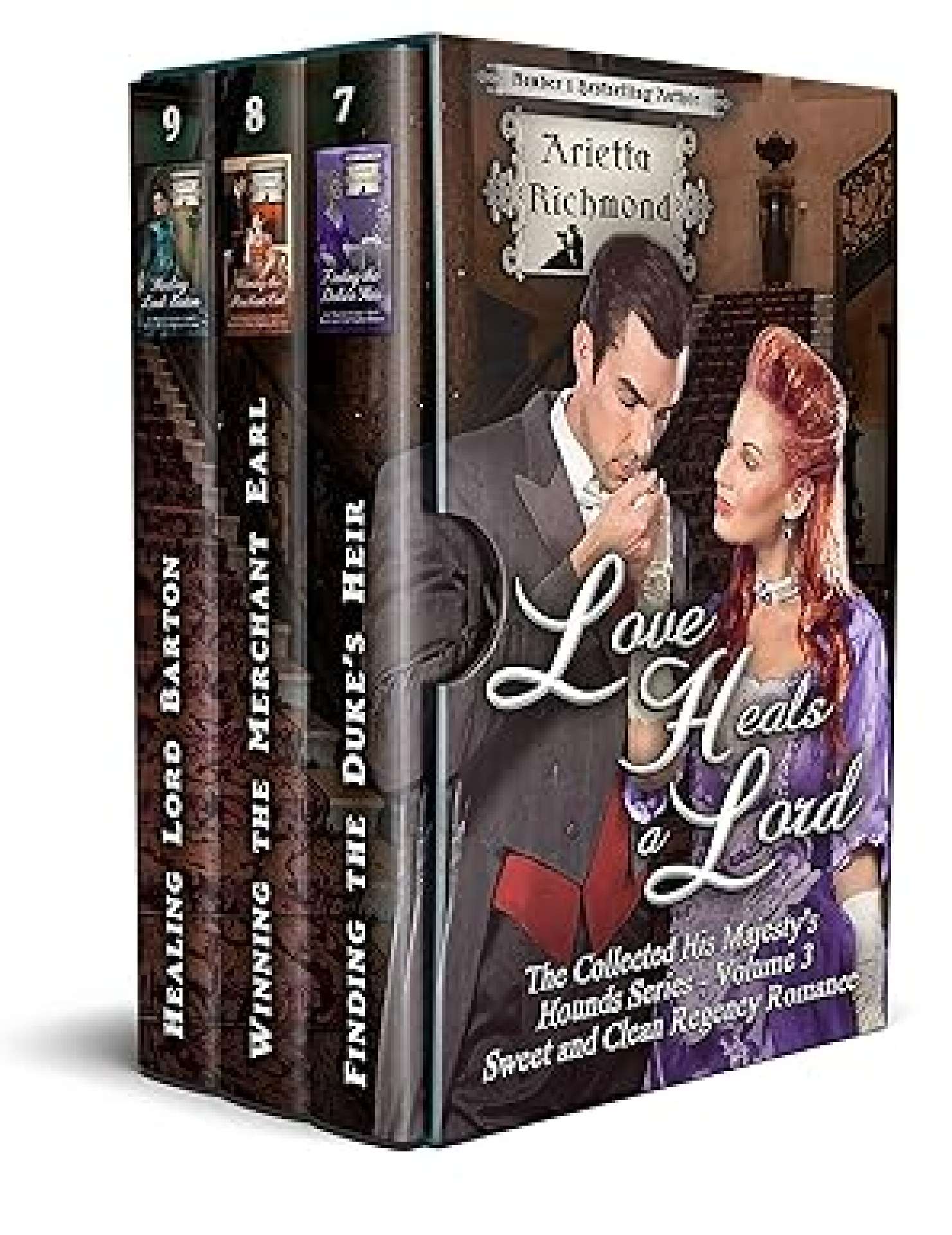 Love Heals a Lord - The Collected His Majesty's Hounds: Books 7 t 3