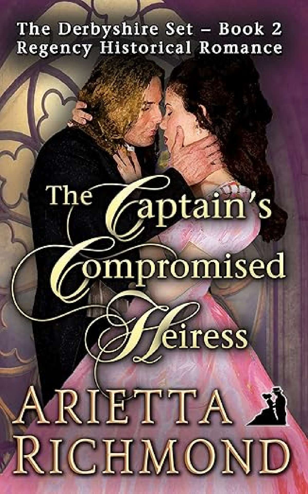 The Captain's Compromised Heiress - Derbyshire Set 2