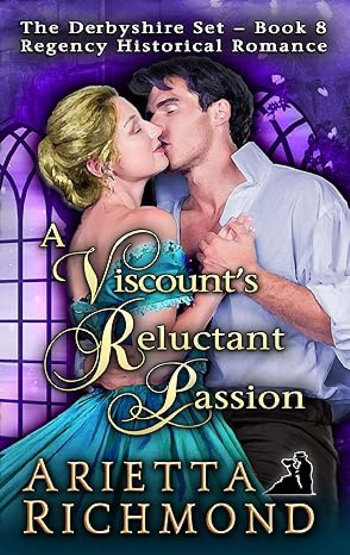 A Viscount's Reluctant Passion - Derbyshire Set 8
