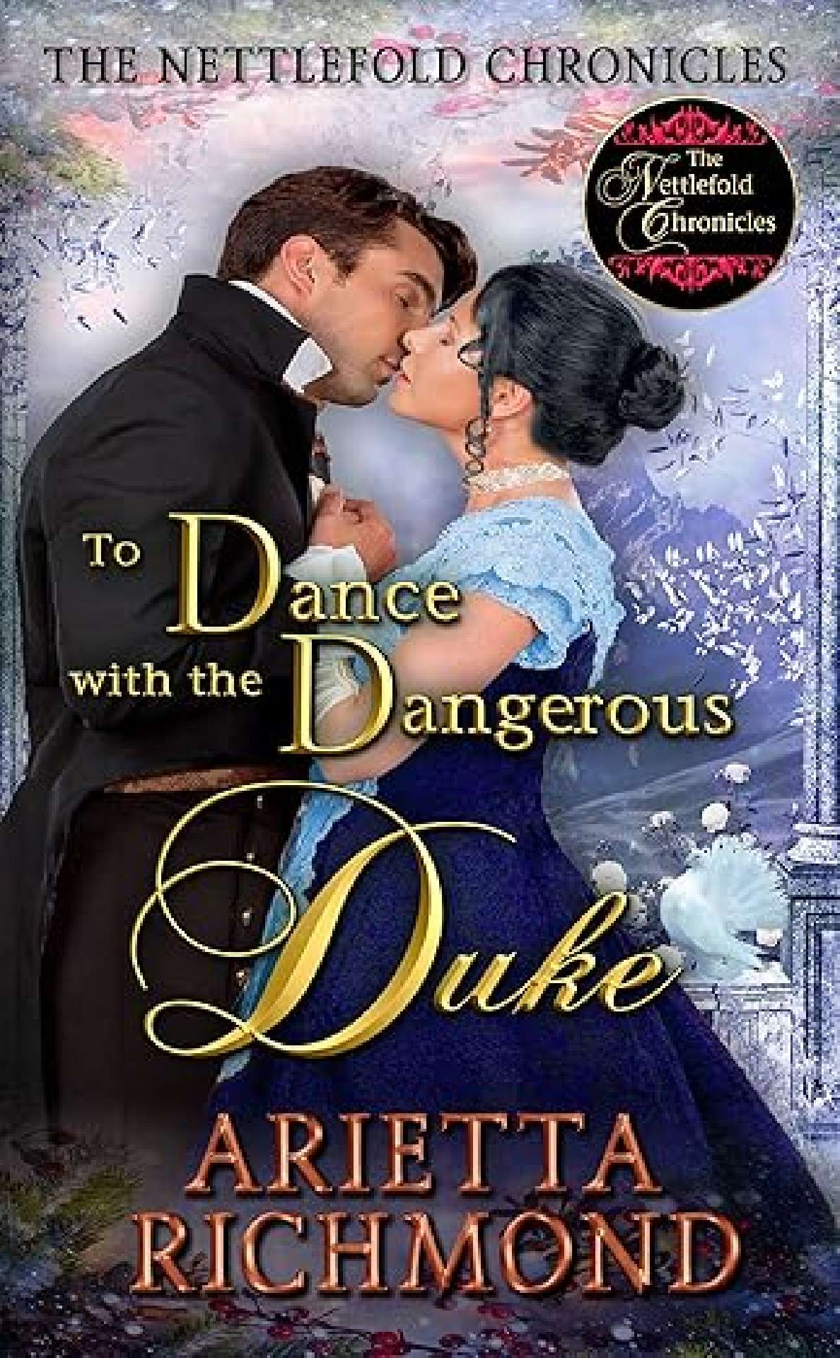 To Dance with the Dangerous Duke - Nettlefold Chronicles 2