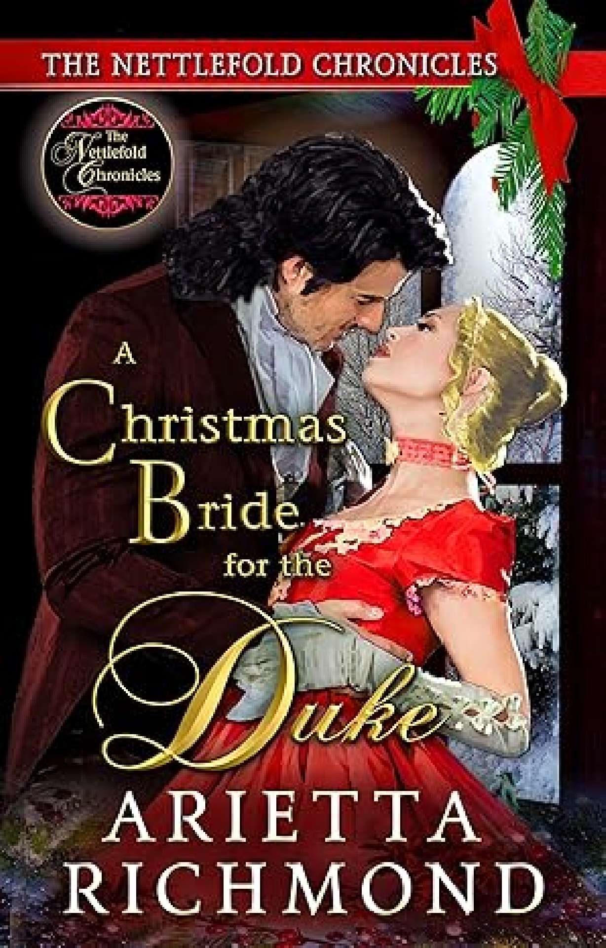 A Christmas Bride for the Duke - Nettlefold Chronicles 4