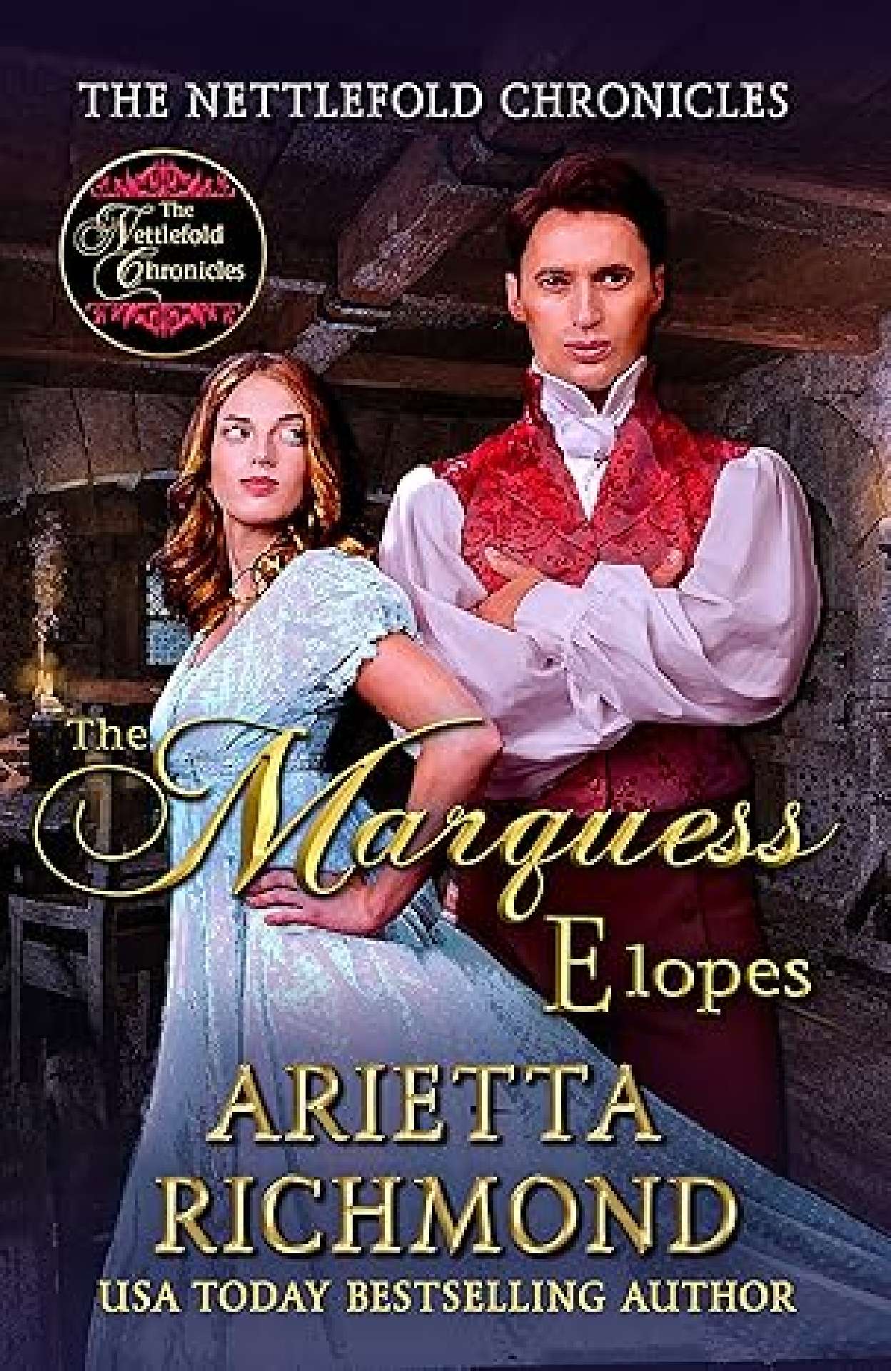The Marquess Elopes - Nettlefold Chronicles 6