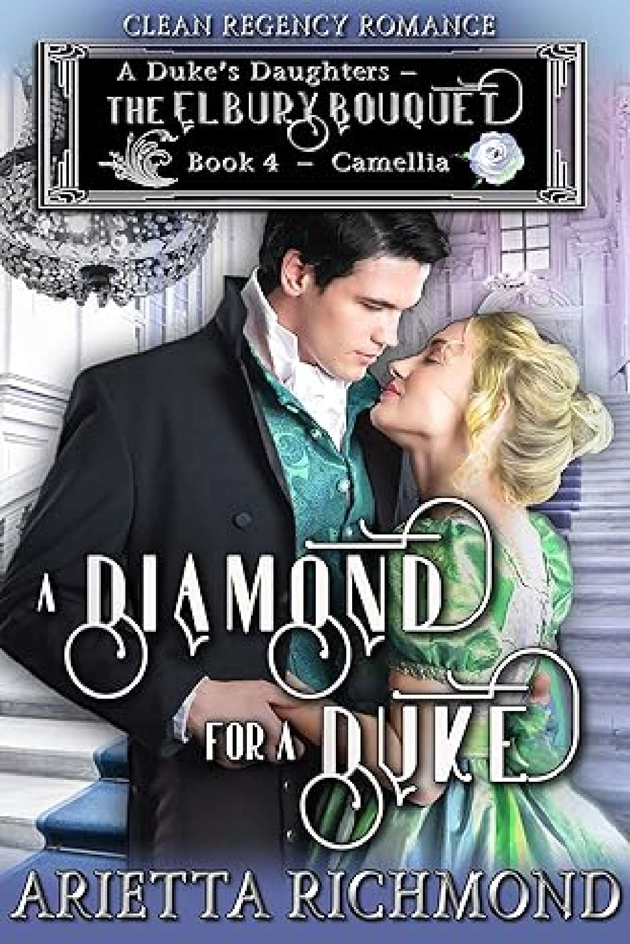 A Diamond for a Duke - Elbury Bouquet 4