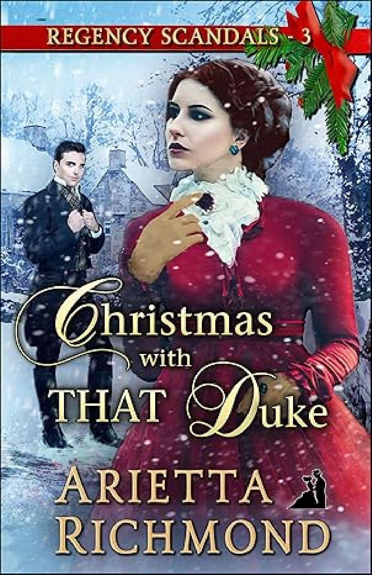 Christmas with THAT Duke - Regency Scandals 3