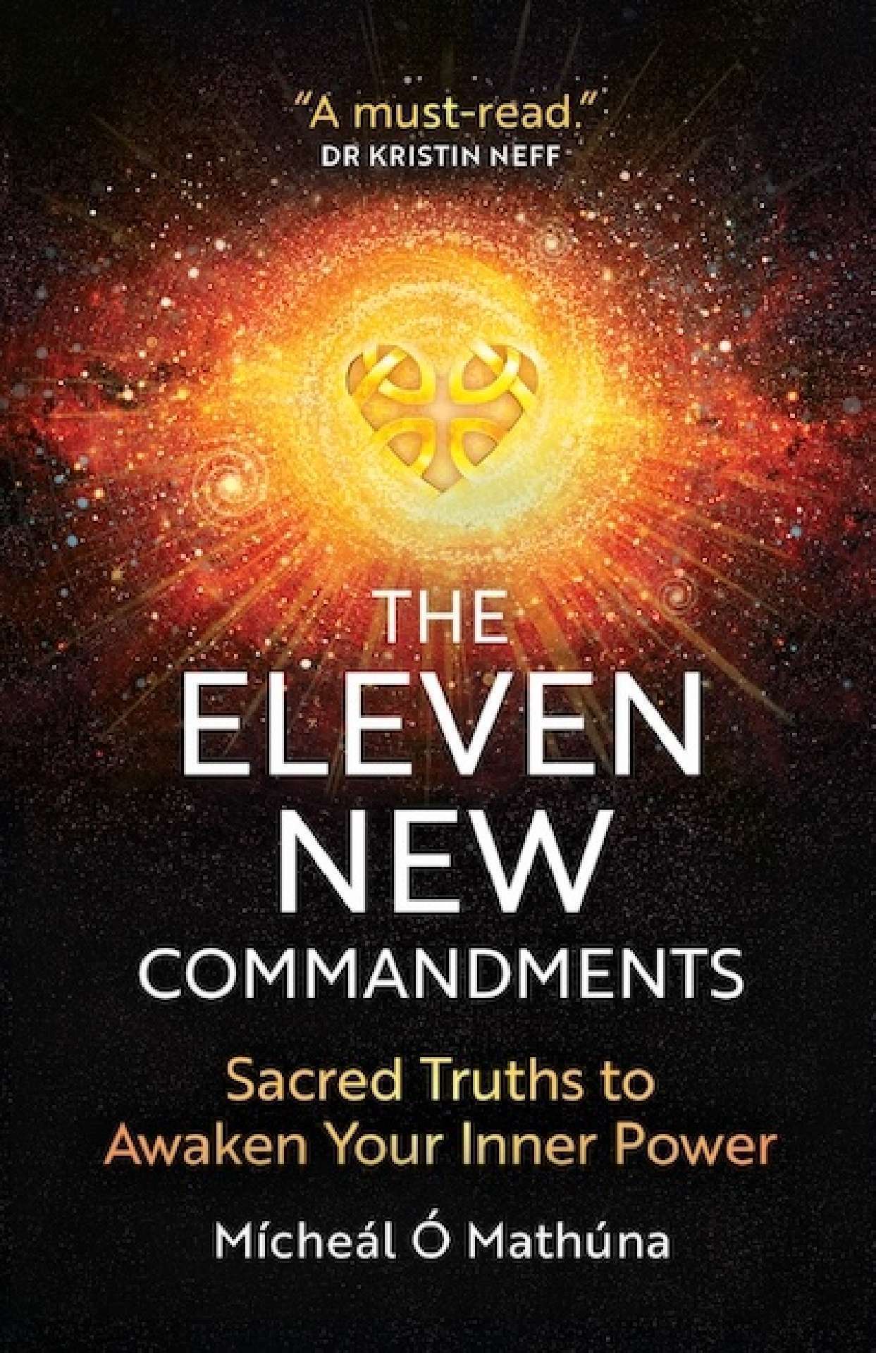 The Eleven New Commandments: Sacred Truths to Awaken Your Inner Power