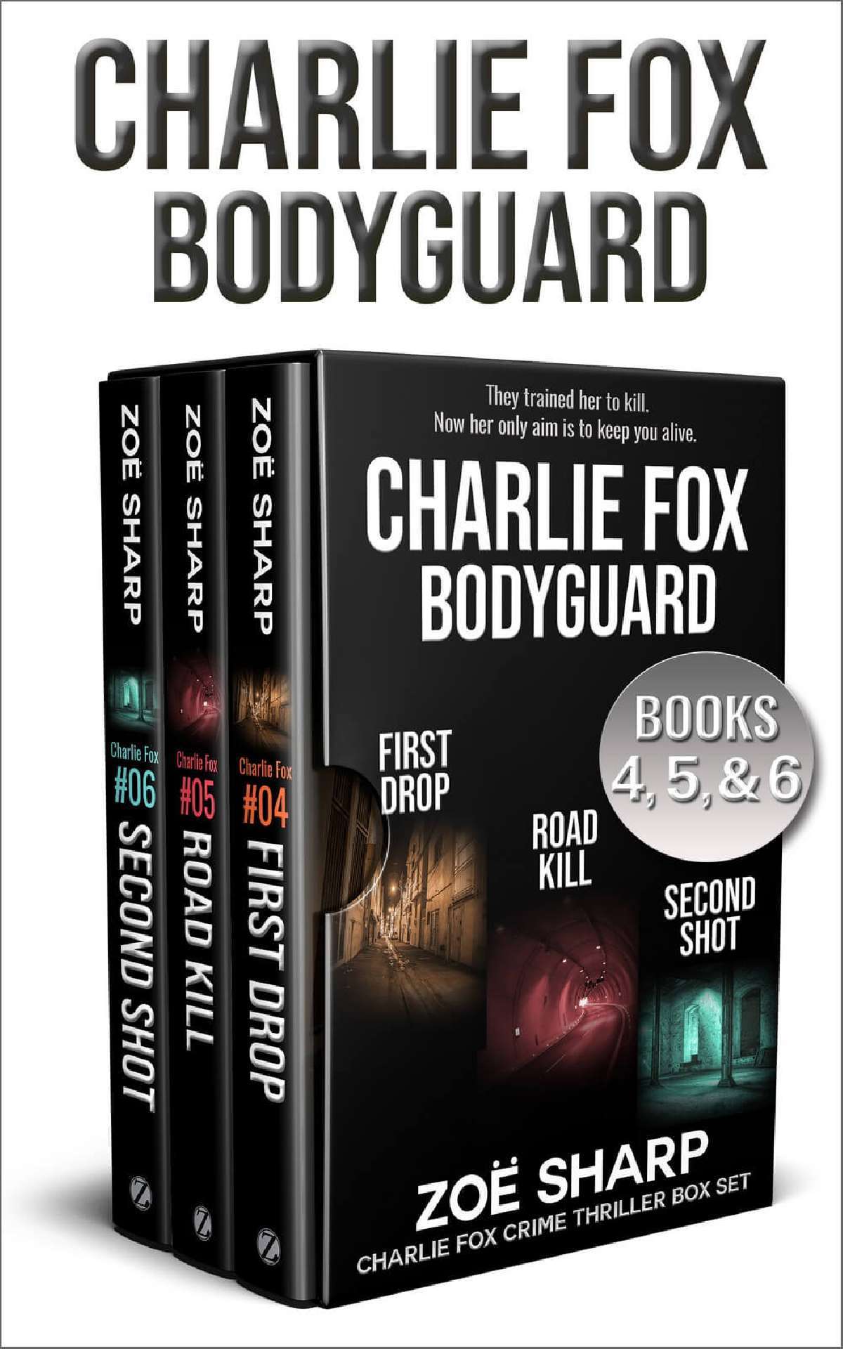 Charlie Fox: Bodyguard (eBoxset #2: First Drop, Road Kill, Second Shot) - Charlie Fox Crime Thrillers Series