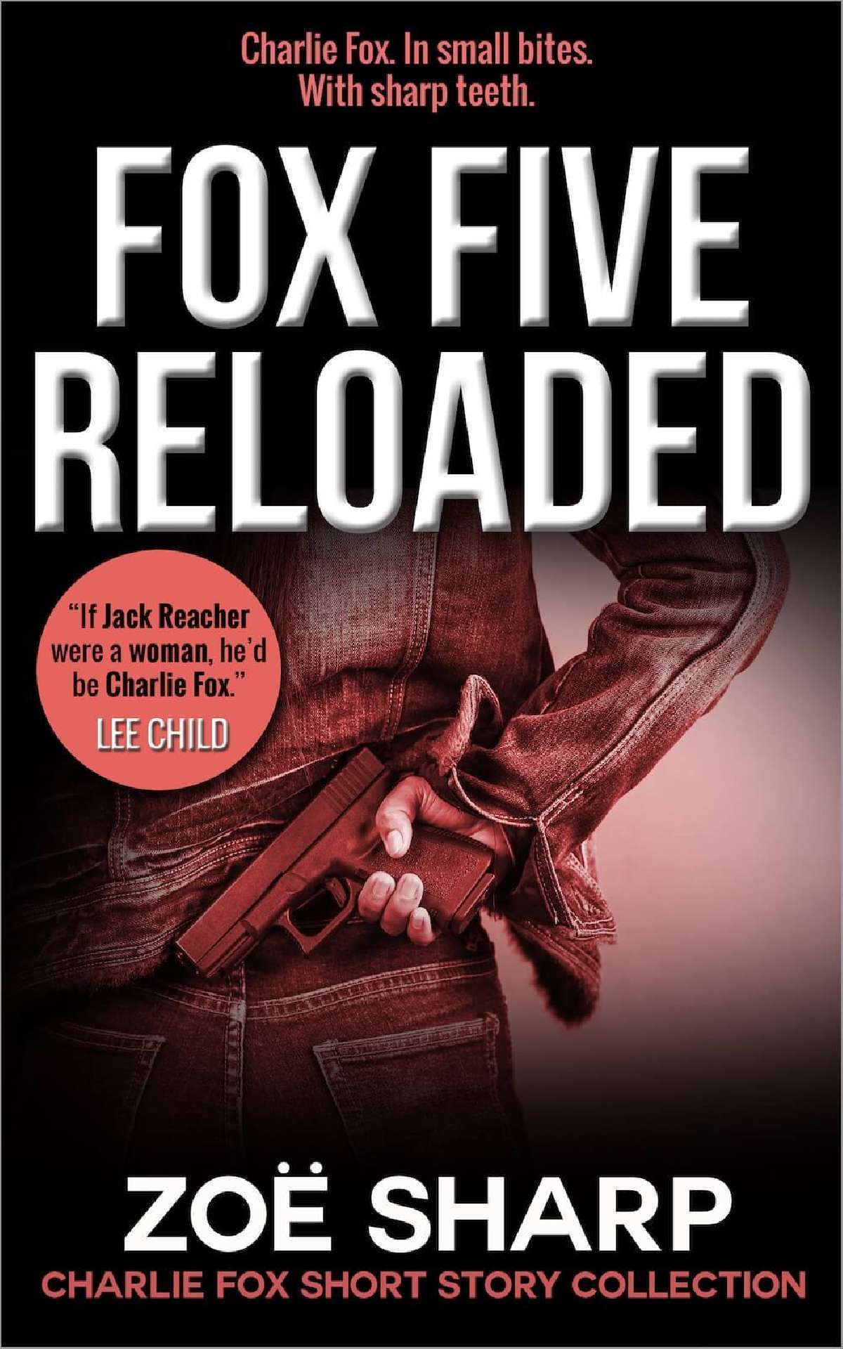 Fox Five Reloaded: Charlie Fox Short Story Collection - Charlie Fox Crime Thrillers Series