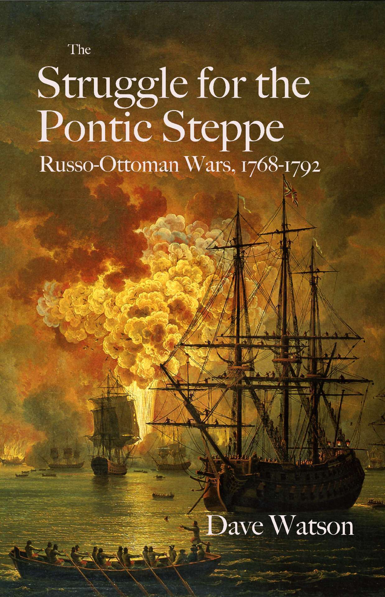 The Struggle for the Pontic Steppe: ​Russo-Ottoman Wars 1768-1792