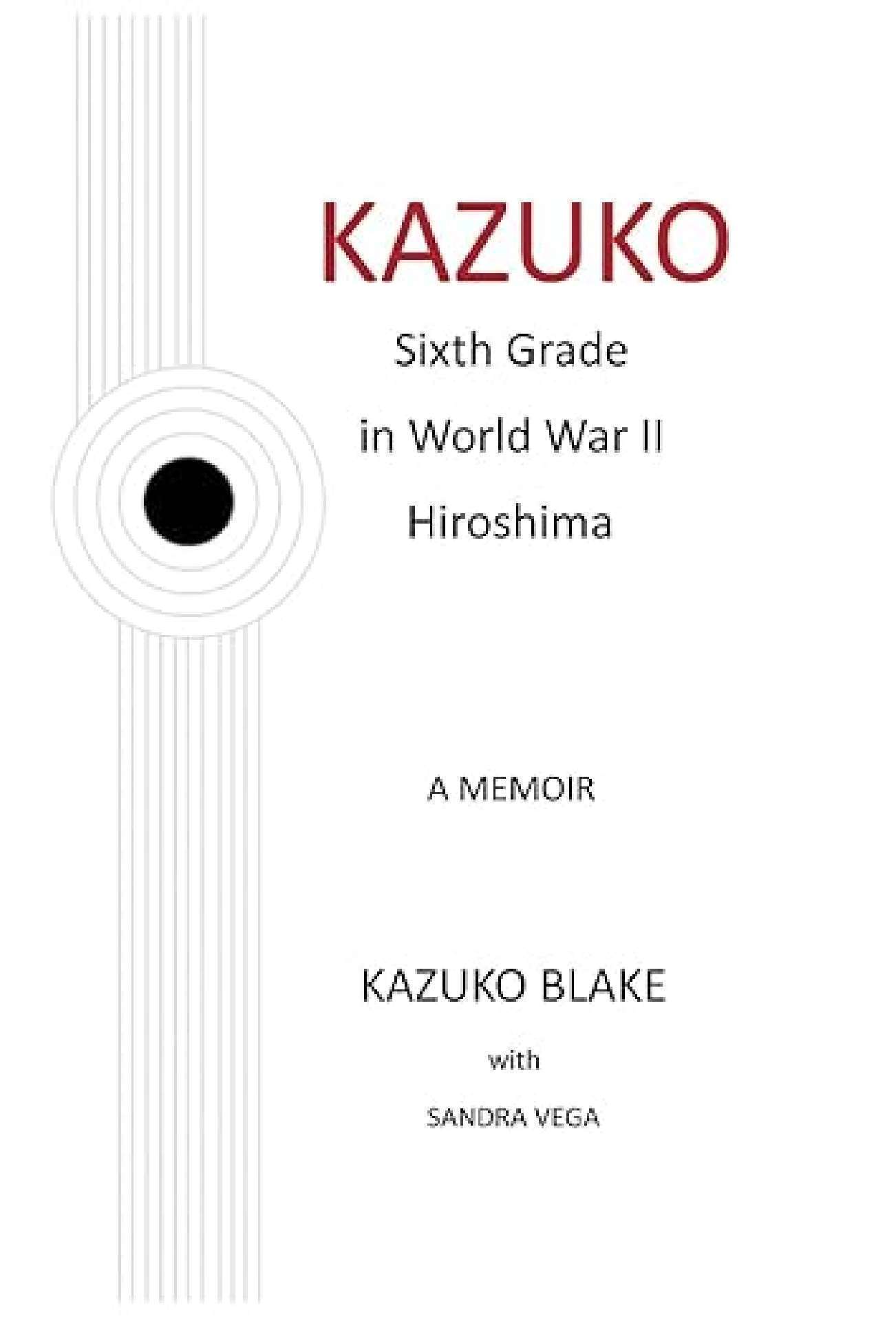 Kazuko: Sixth Grade in World War II Hiroshima