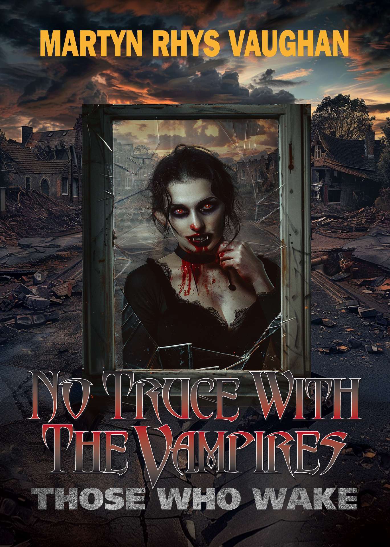 No Truce With The Vampires - Those Who Wake - The Vampire Trilogy 2
