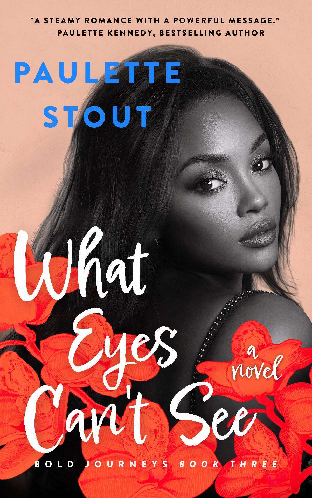 What Eyes Can't See - Bold Journeys 3