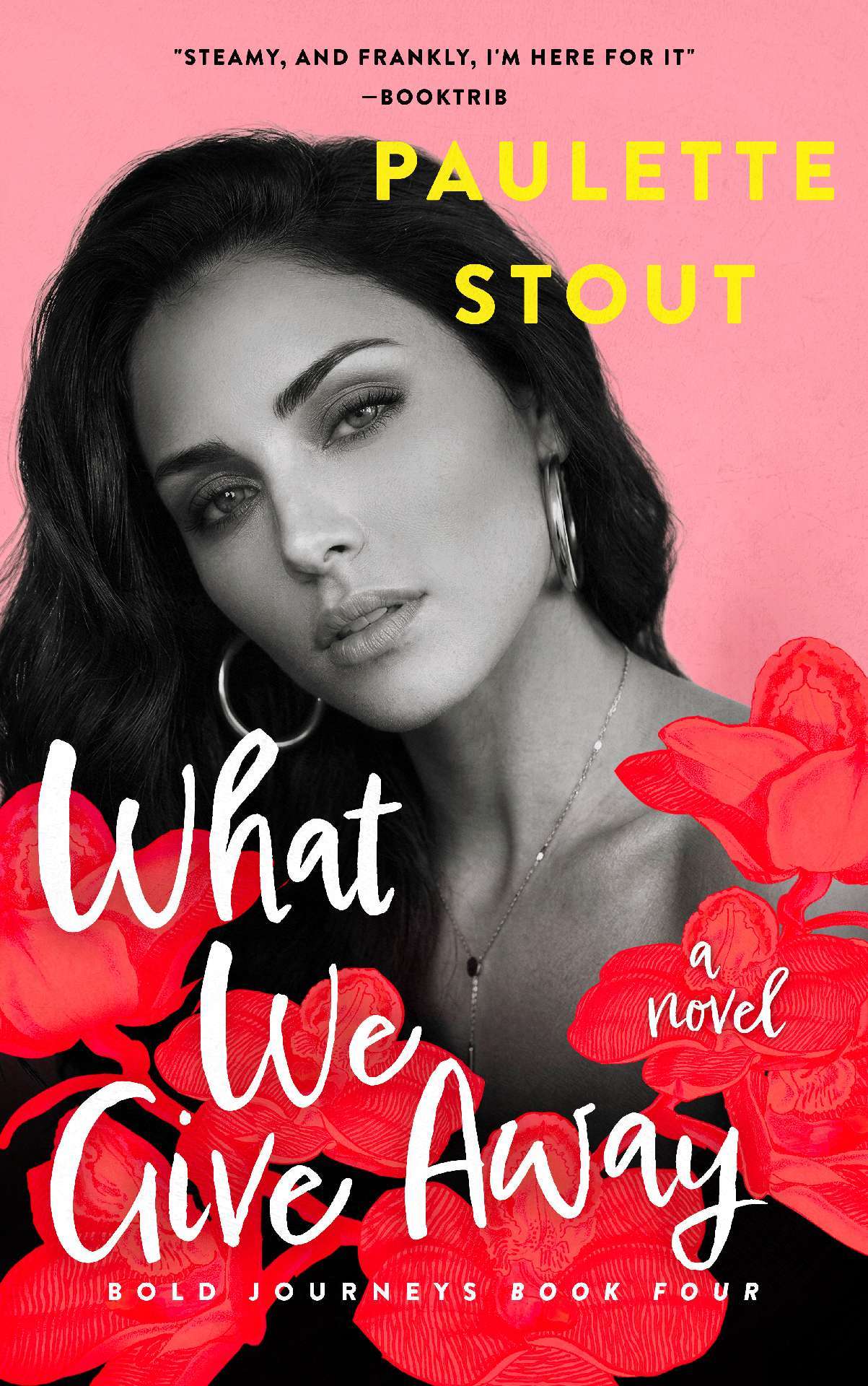 What We Give Away - Bold Journeys 4