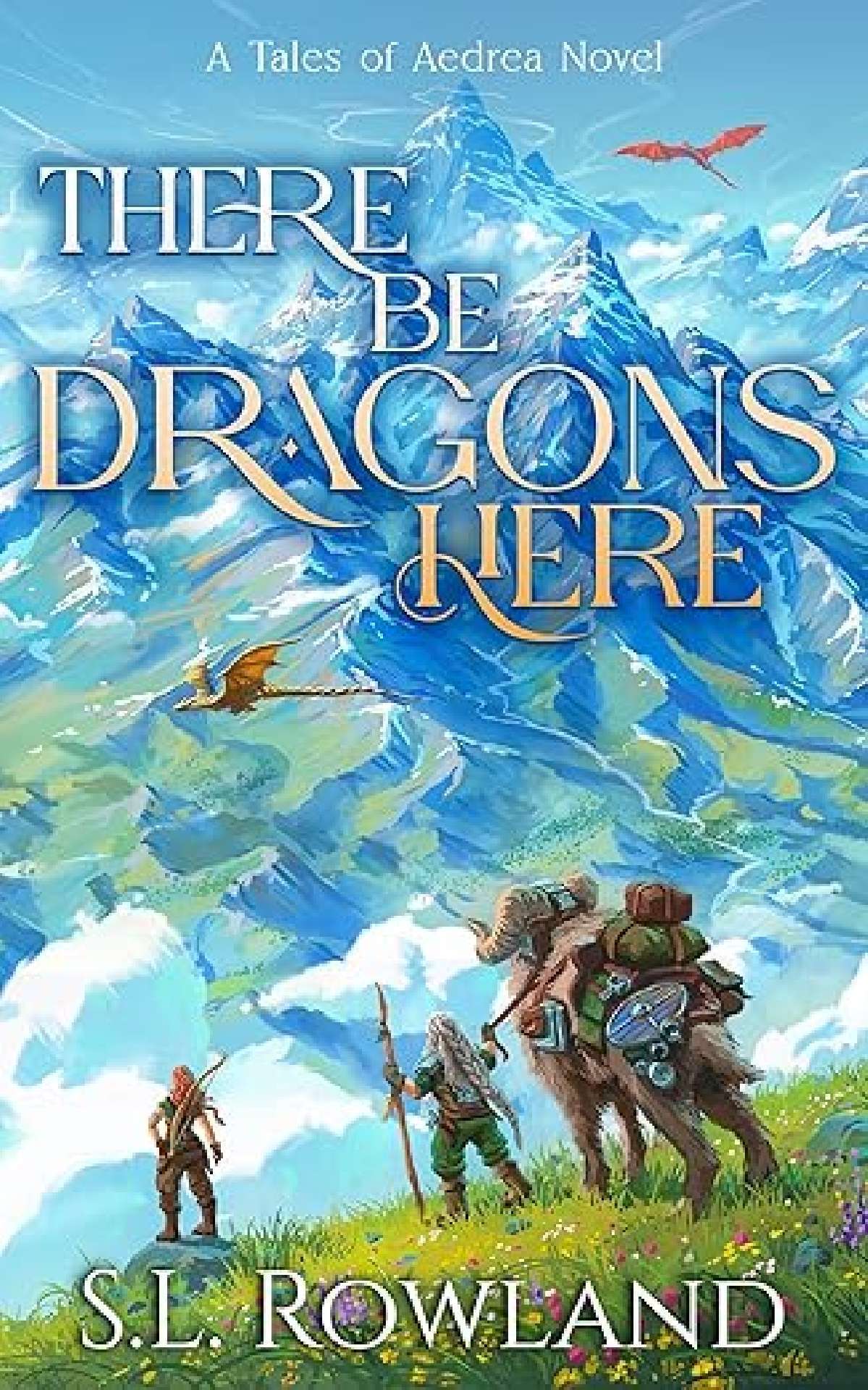 There Be Dragons Here - Tales of Aedrea