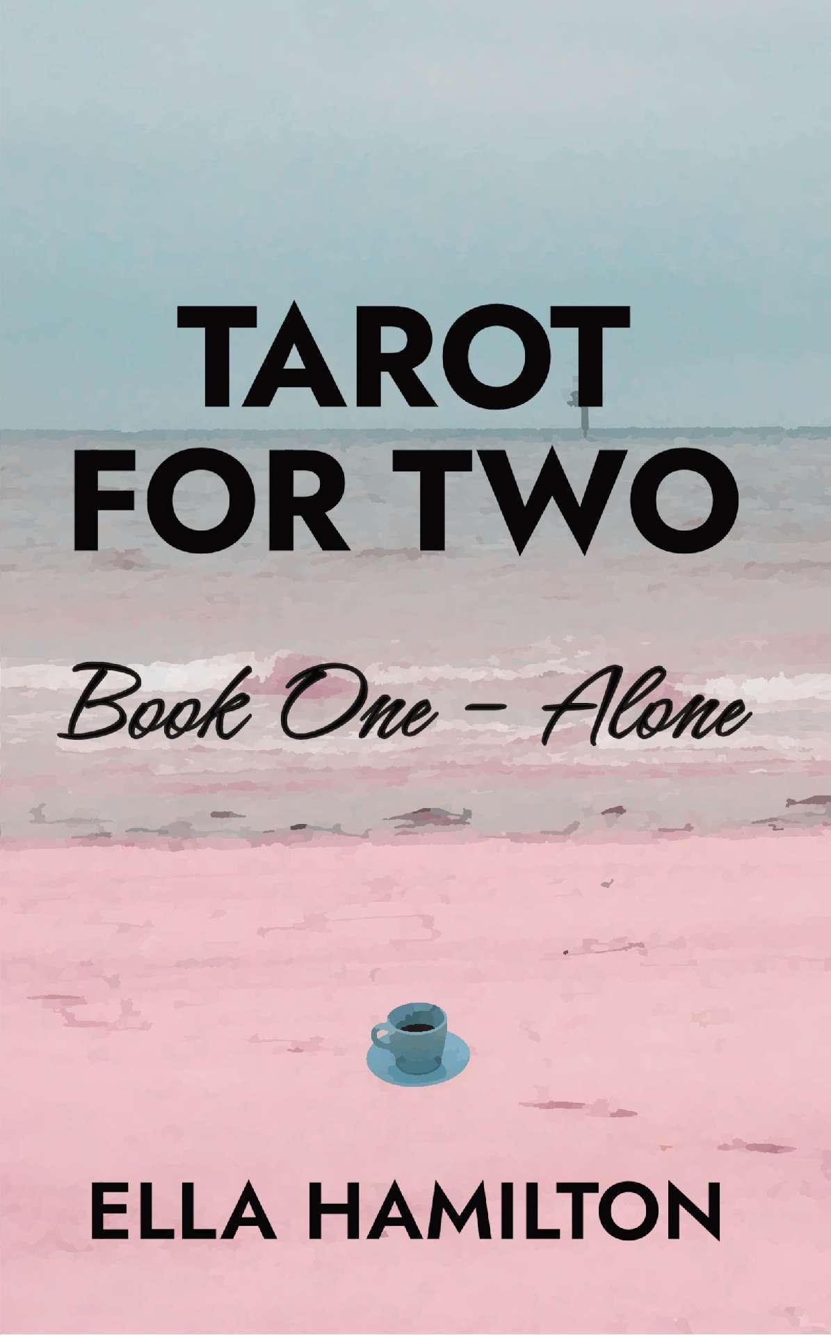 Tarot For Two Book One - Alone - Tarot For Two Series