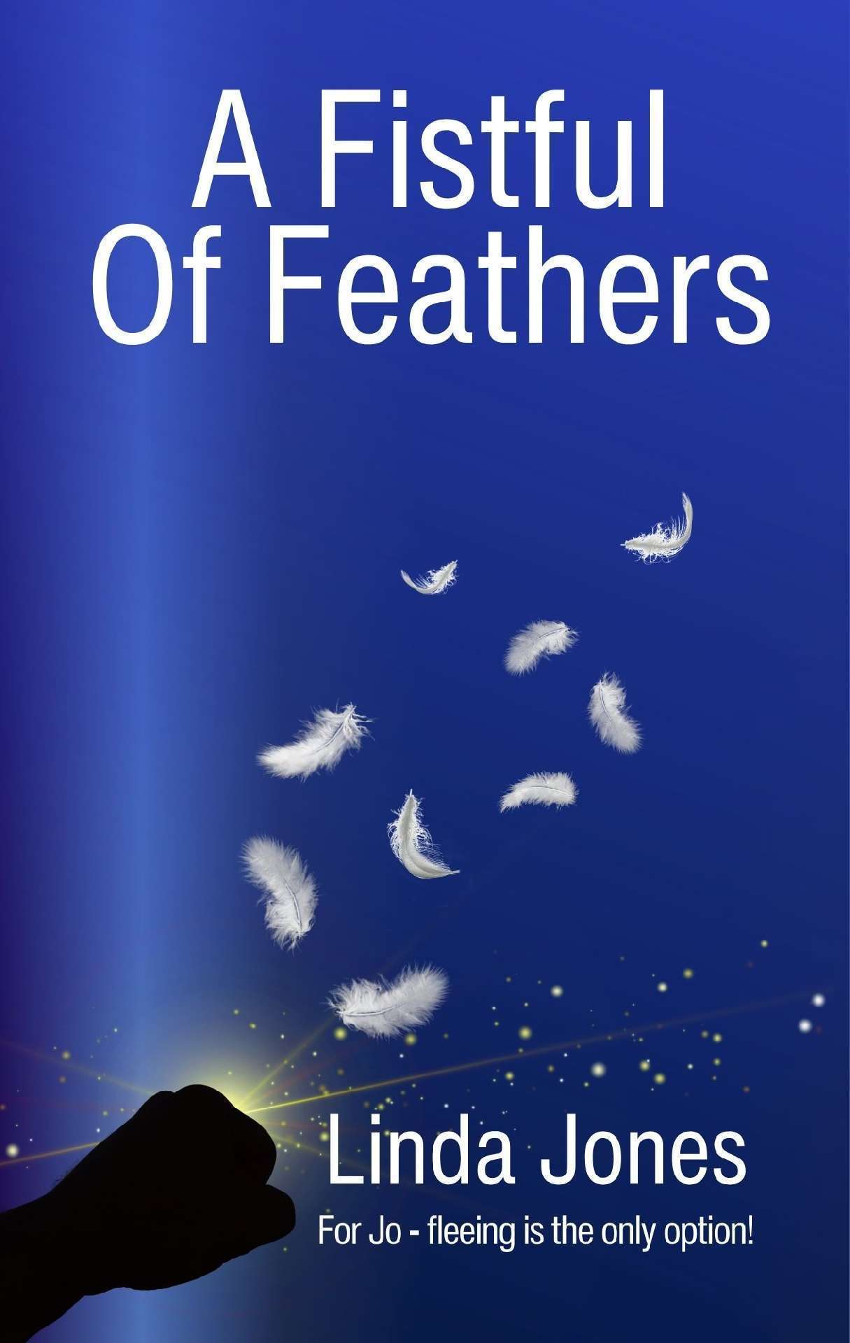 A Fistful Of Feathers - Fraser Chronicles series 1 A Fistful Of Feathers - Fraser Chronicles series 1