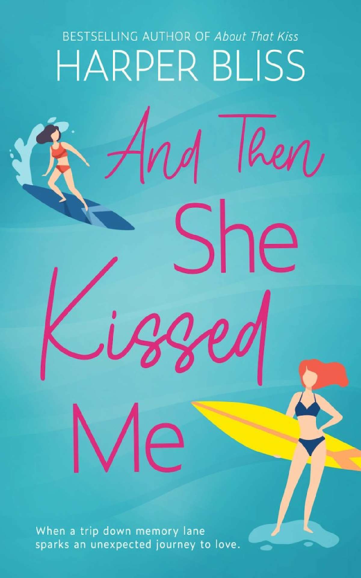 And Then She Kissed Me