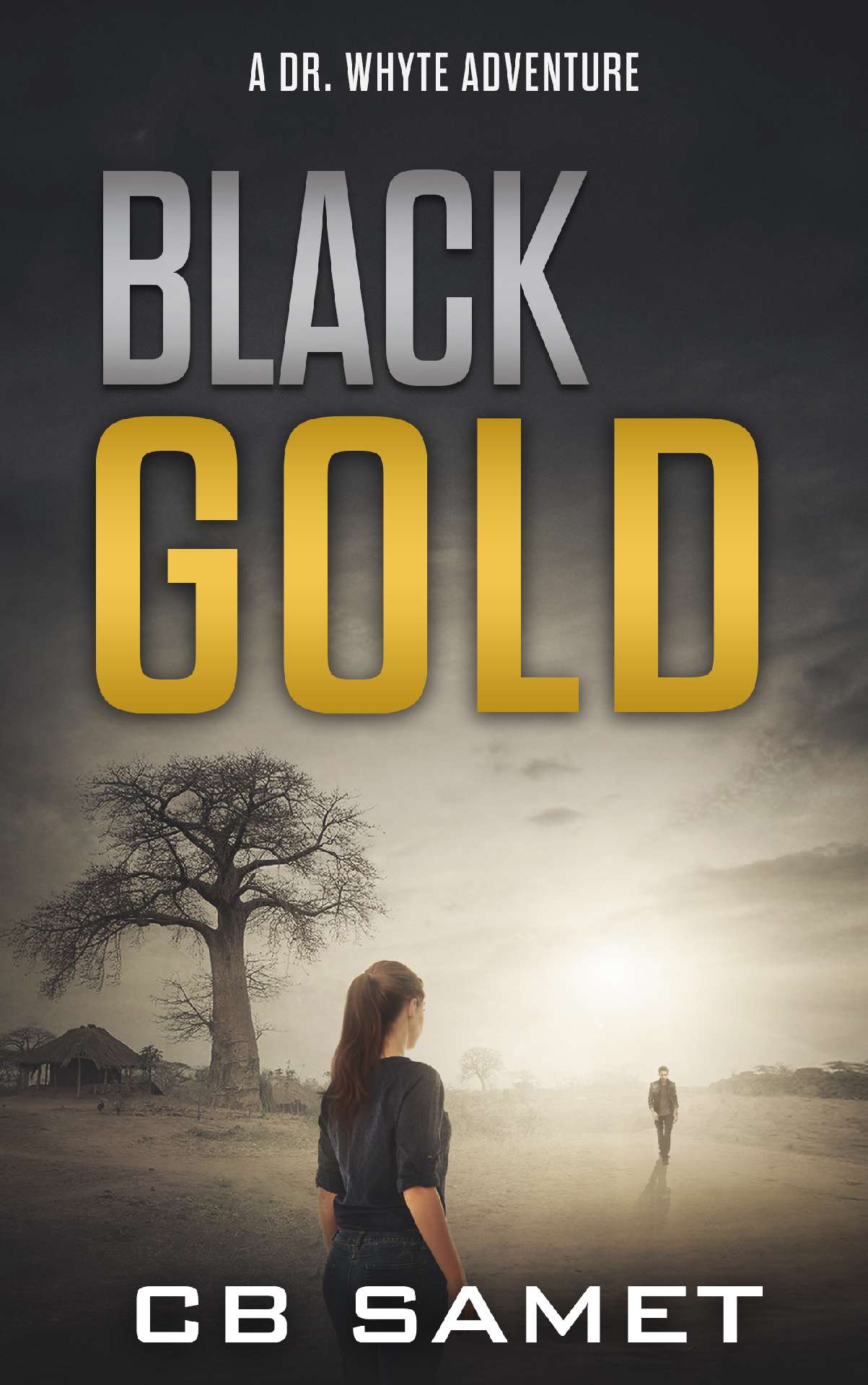 Black Gold - Lillian Whyte Thriller 1