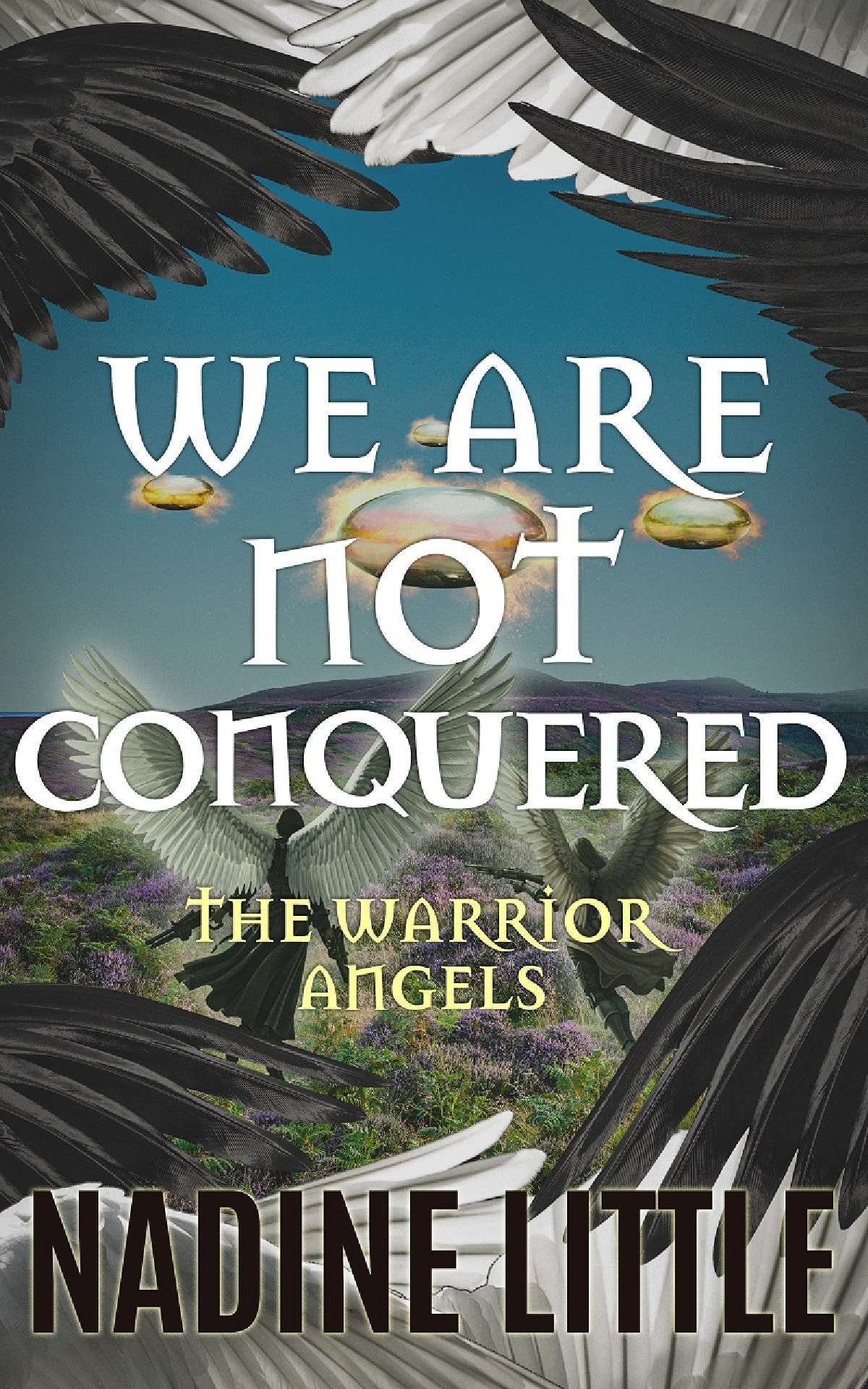 We Are Not Conquered - The Warrior Angels 3