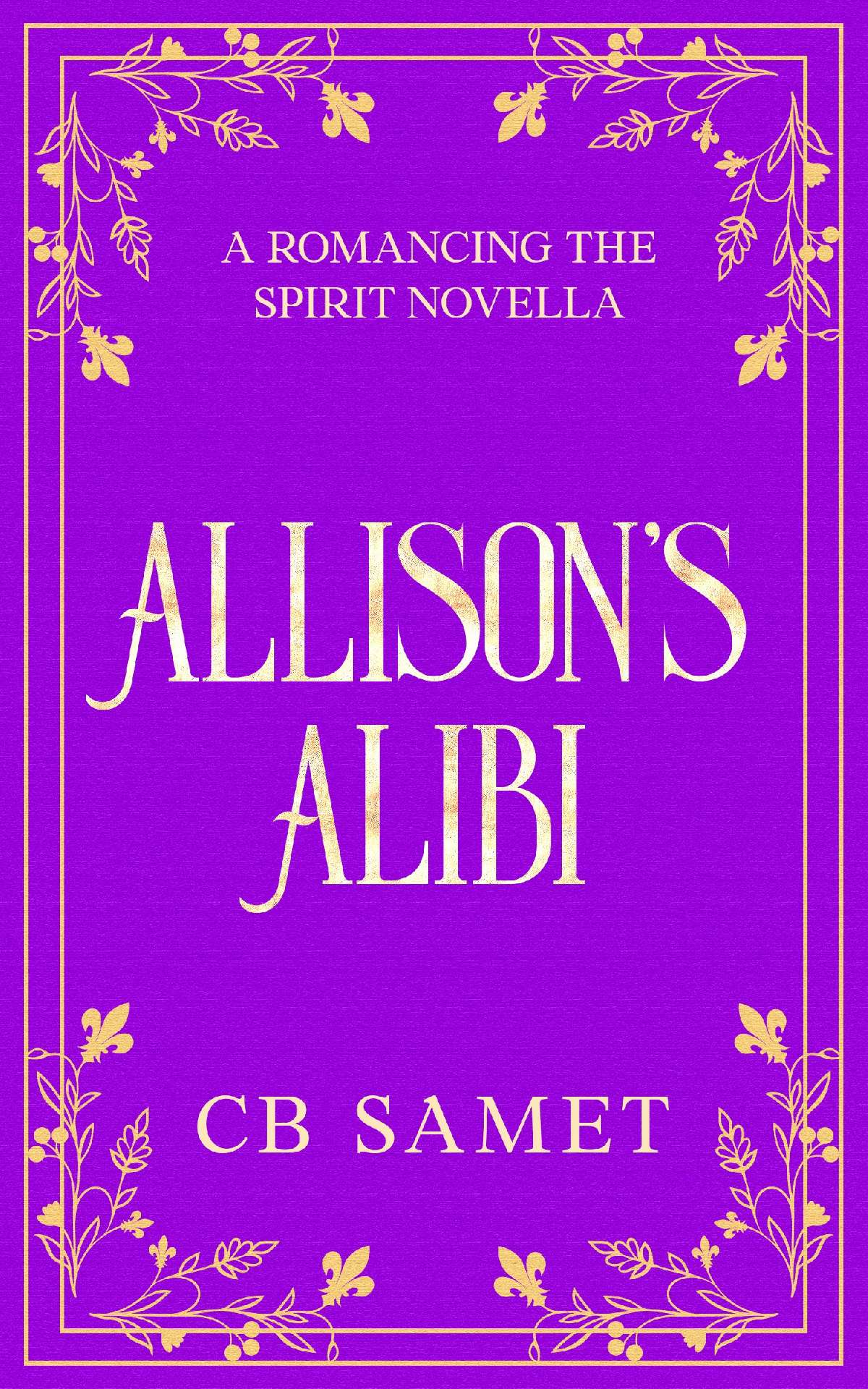 Allison's Alibi - Romancing the Spirit 8