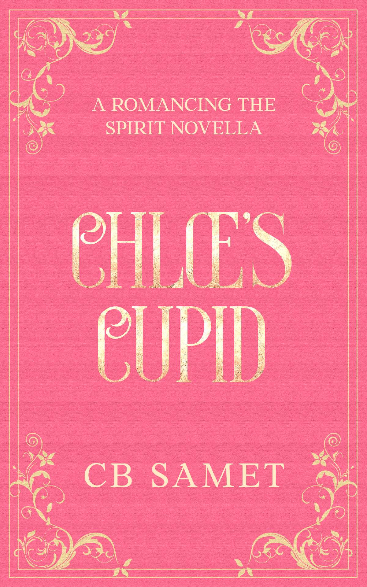 Chloe's Cupid - Romancing the Spirit 12