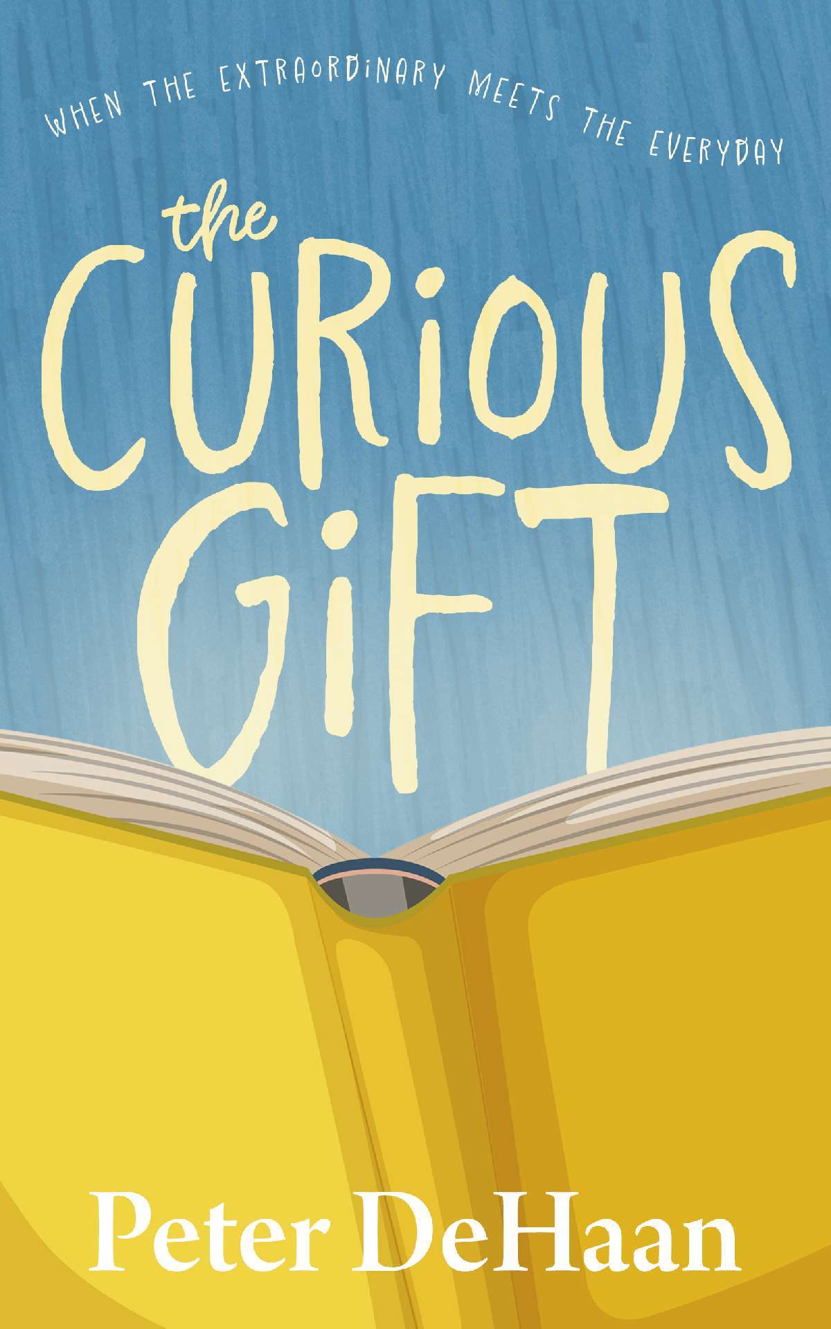 The Curious Gift: When the Extraordinary Meets the Everyday - The Curious Gift 1