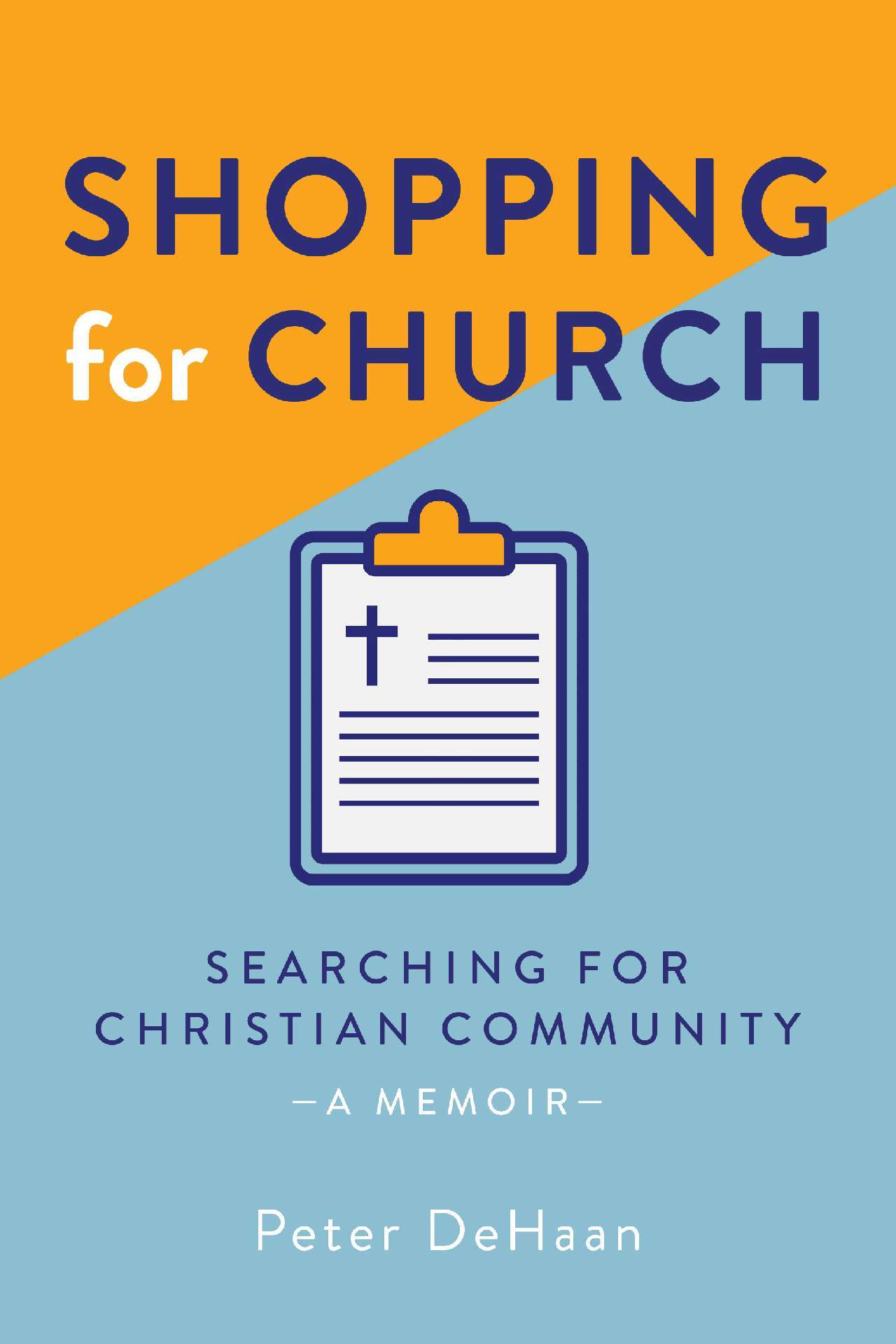 Shopping for Church: Searching for Christian Community, a Memoir - Visiting Churches Series 4