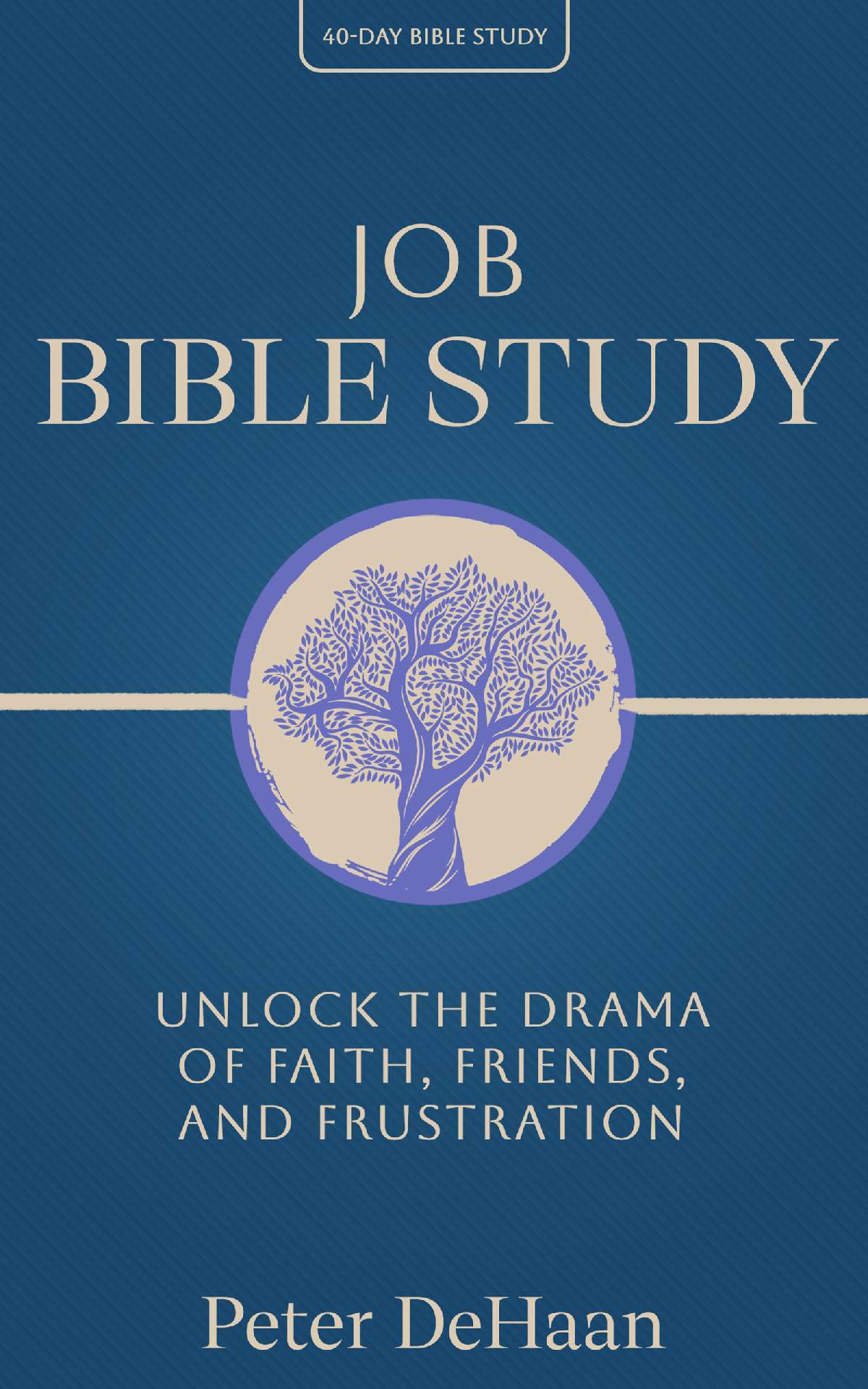 Job Bible Study: Unlock the Drama of Faith, Friends, and Frustration - 40-Day Bible Study 5