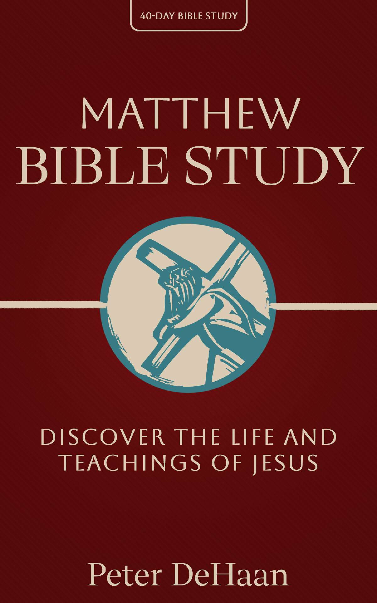 Matthew Bible Study: Discover the Life and Teachings of Jesus - 40-Day Bible Study 12