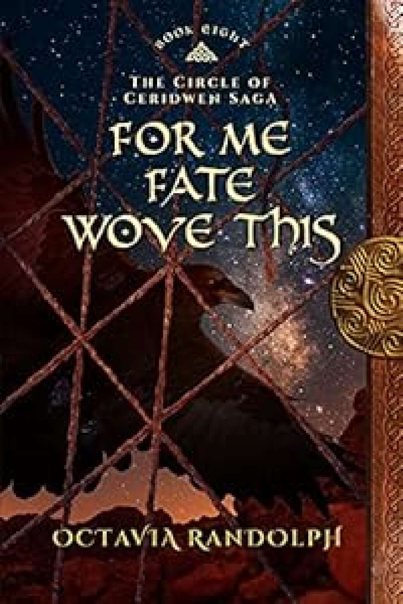 For Me Fate Wove This: Book Eight of The Circle of Ceridwen Saga - The Circle of Ceridwen Saga 8