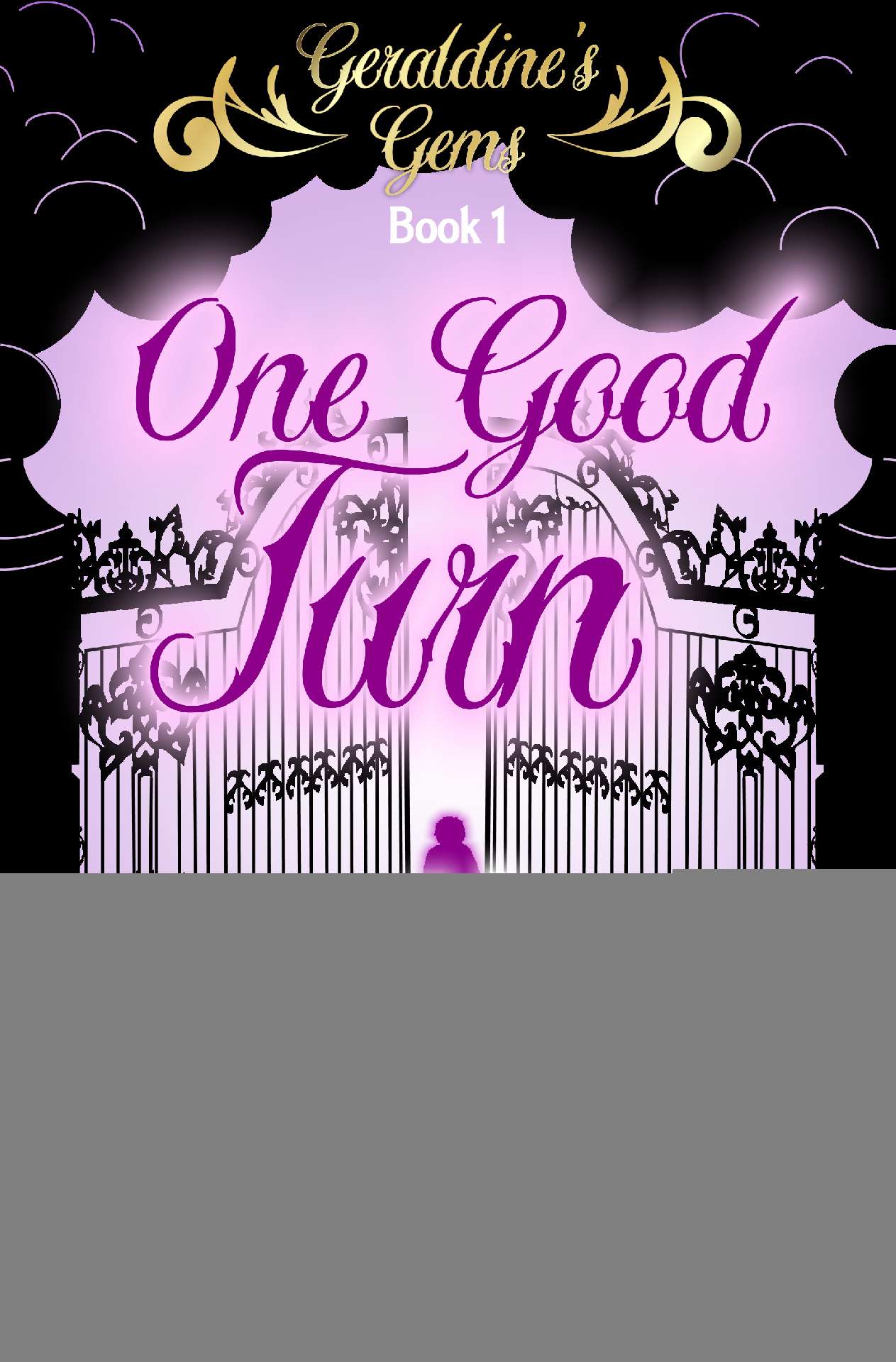 One Good Turn - Geraldine's Gems 1