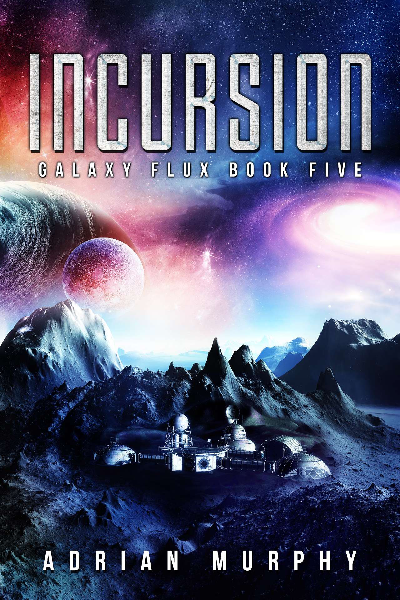 Incursion - Galaxy Flux 5