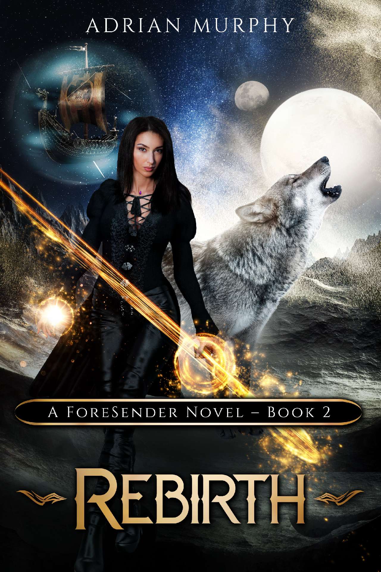 Rebirth - The ForeSender Chronicles 2