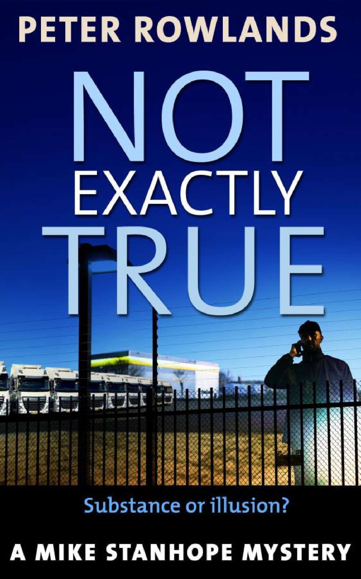 Not Exactly True - Mike Stanhope Mysteries 6