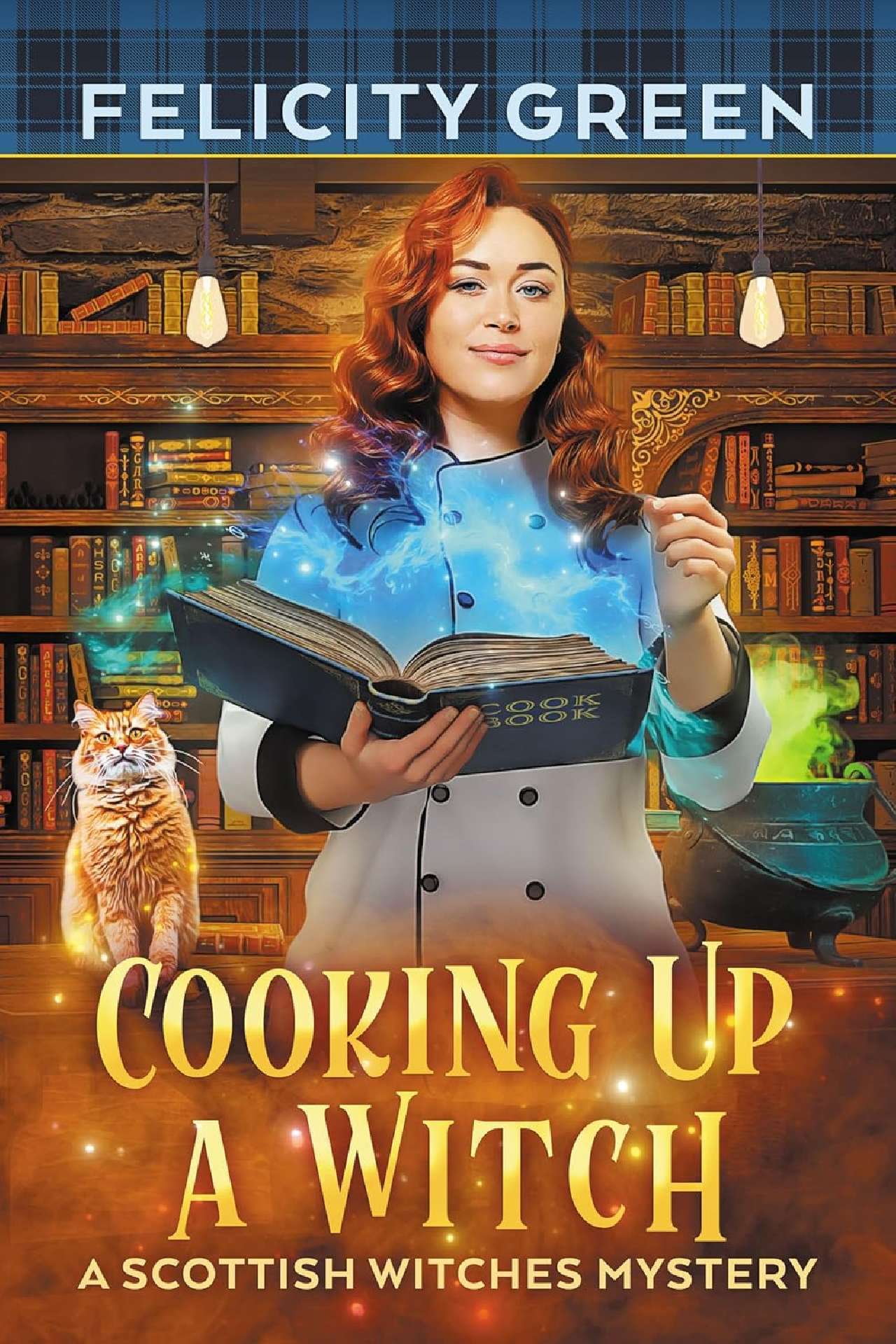 Cooking Up a Witch: A Scottish Witches Mystery - Scottish Witches Mysteries 3