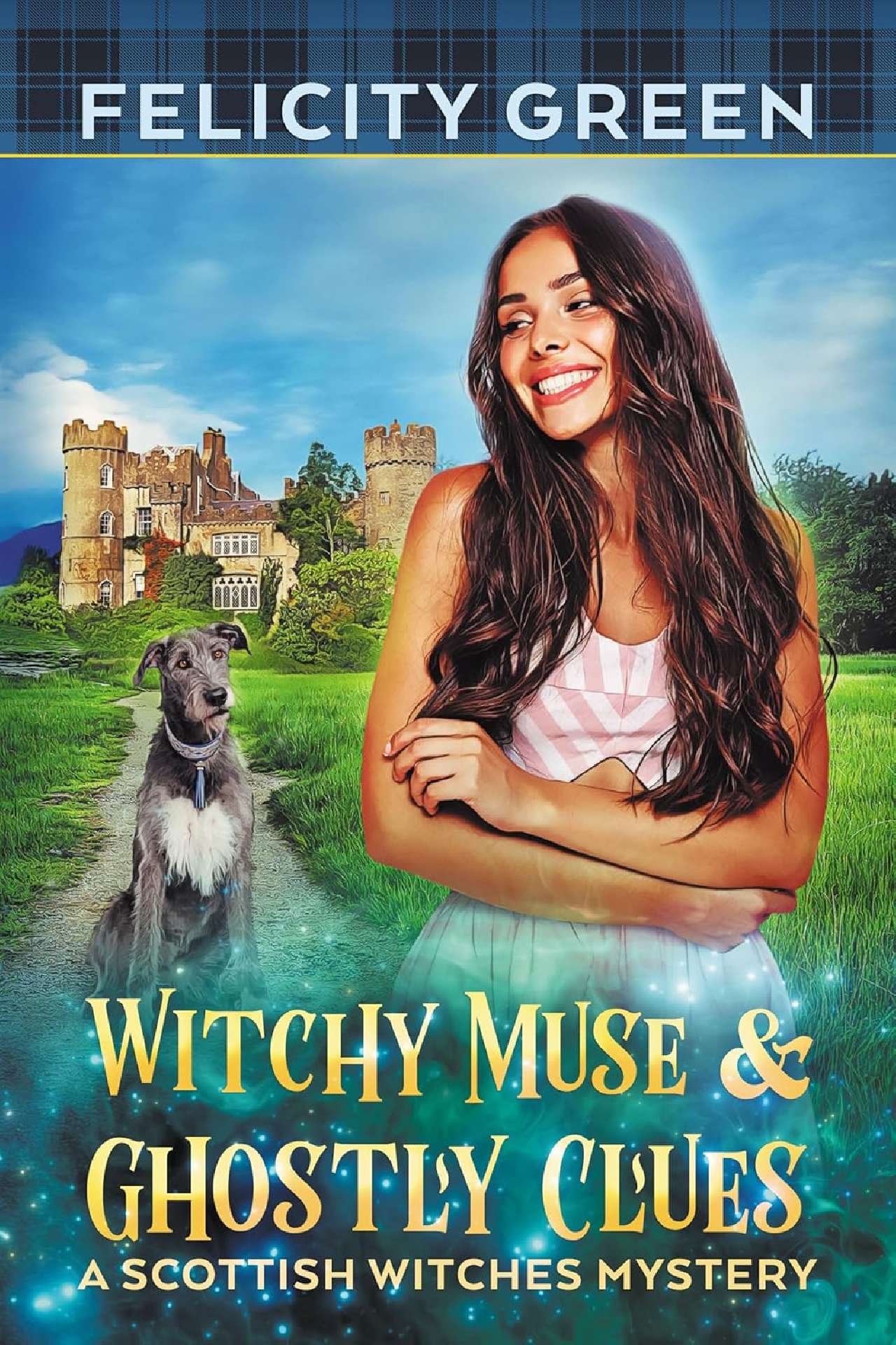 Witchy Muse and Ghostly Clues - Scottish Witches Mysteries 6